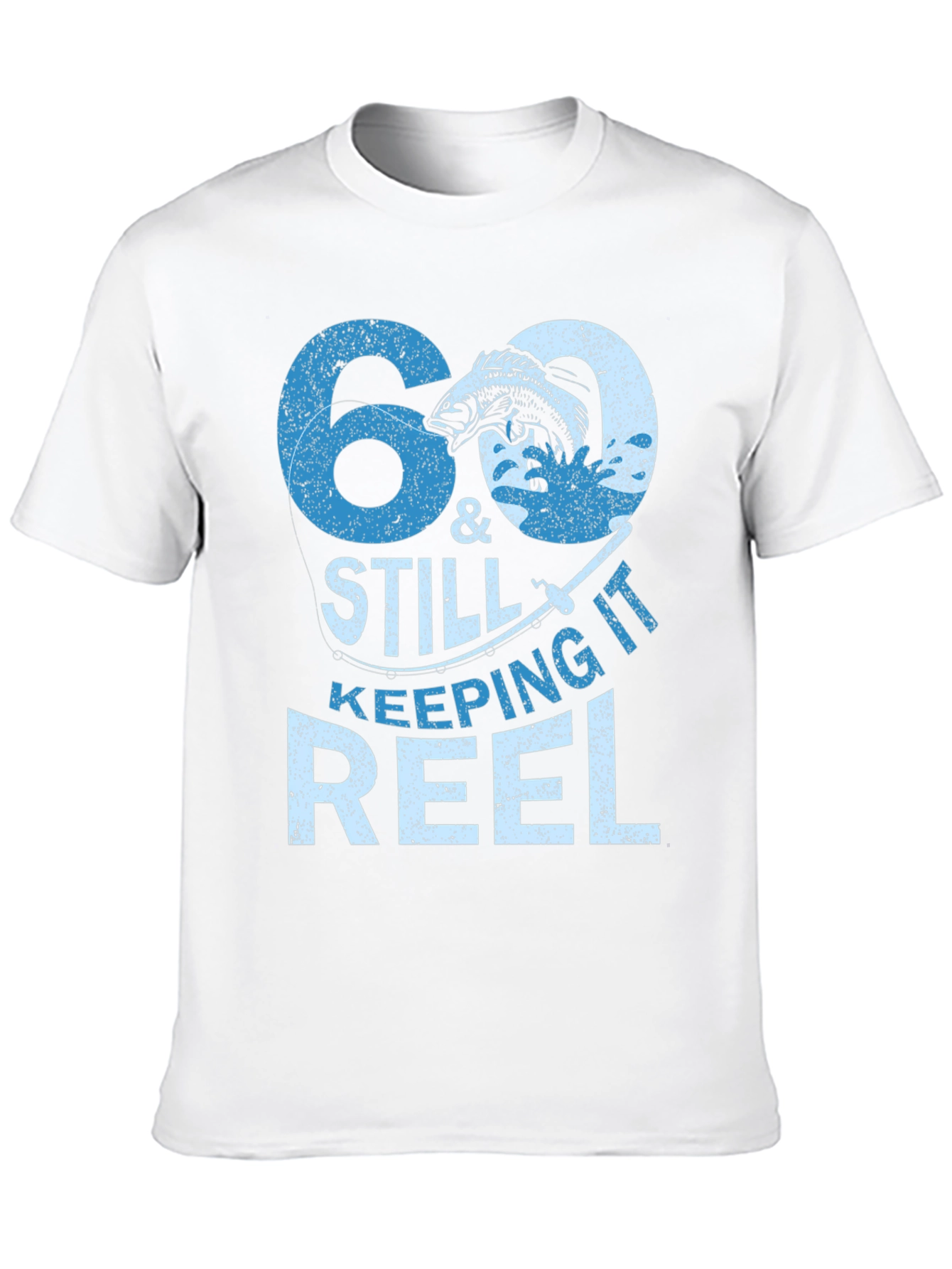 60 & Still Keeping It Reel Fishing T-Shirt
