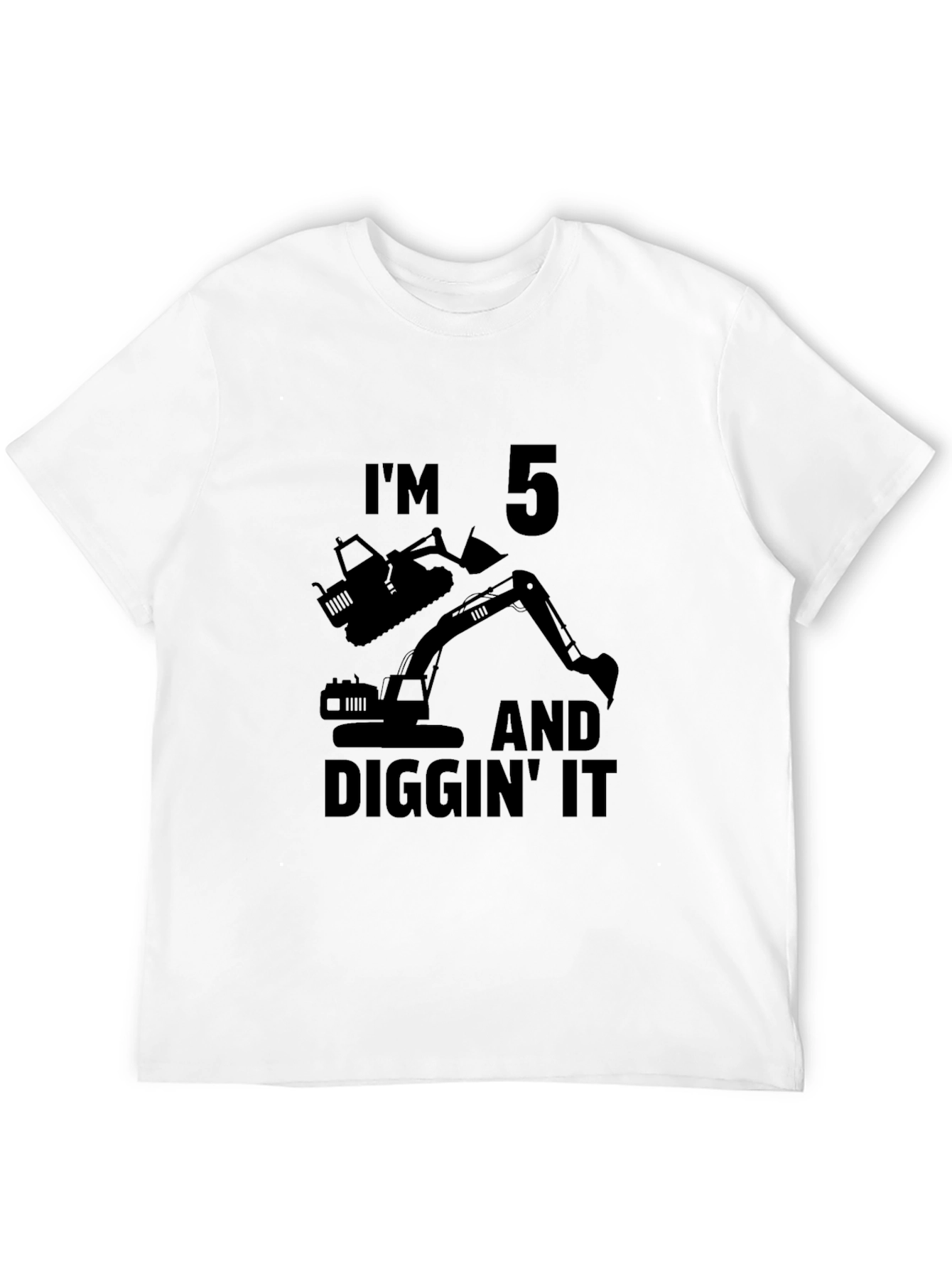 Im 5 and Diggin It T-Shirt