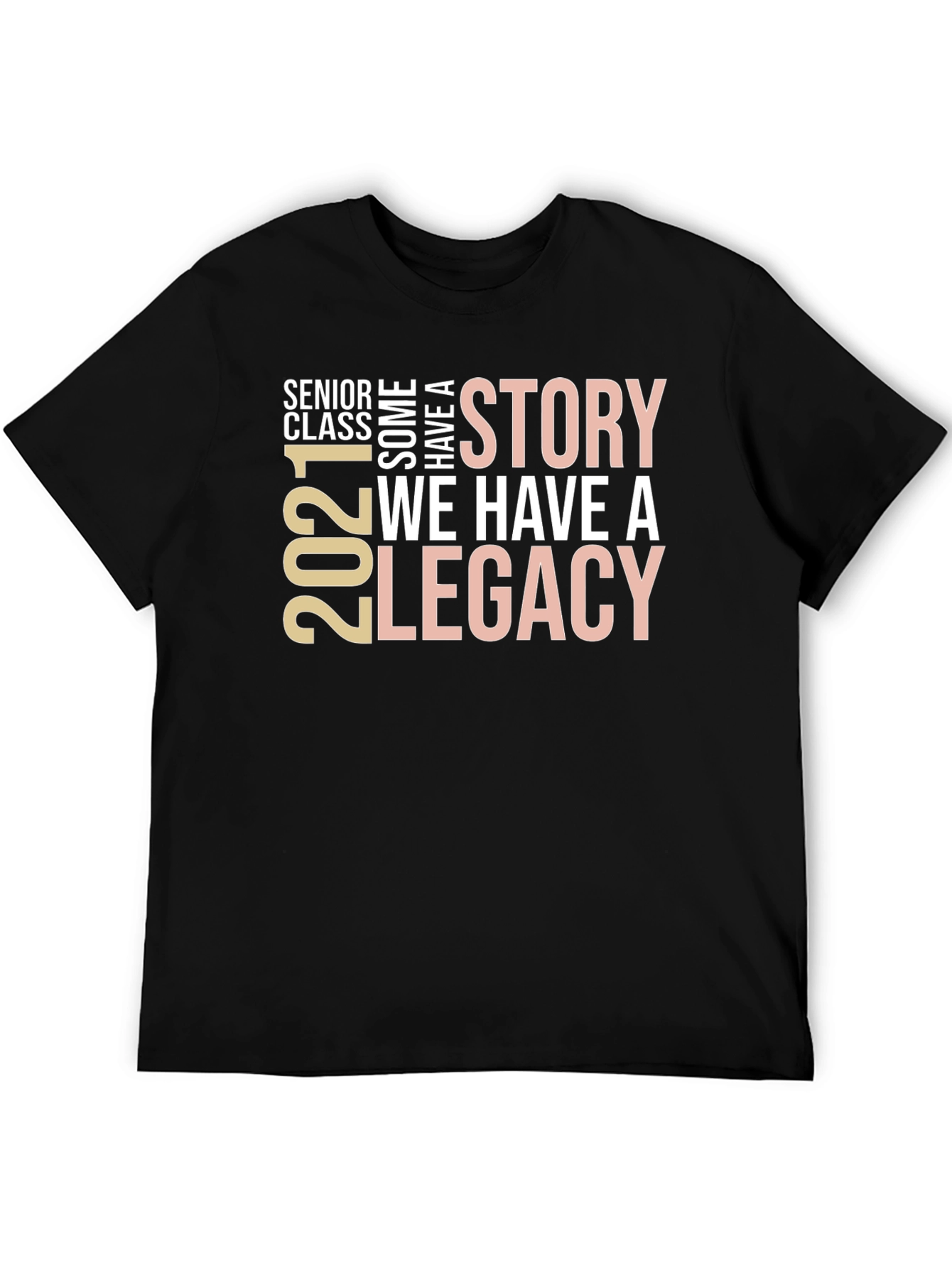 Senior Class 2021 Story & Legacy T-Shirt