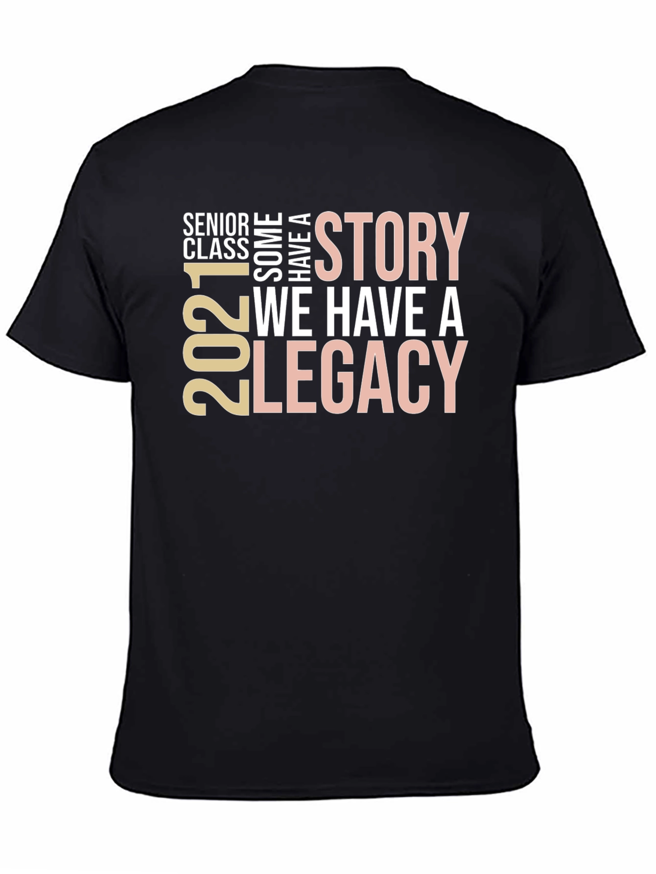 Senior Class 2021 Story & Legacy T-Shirt