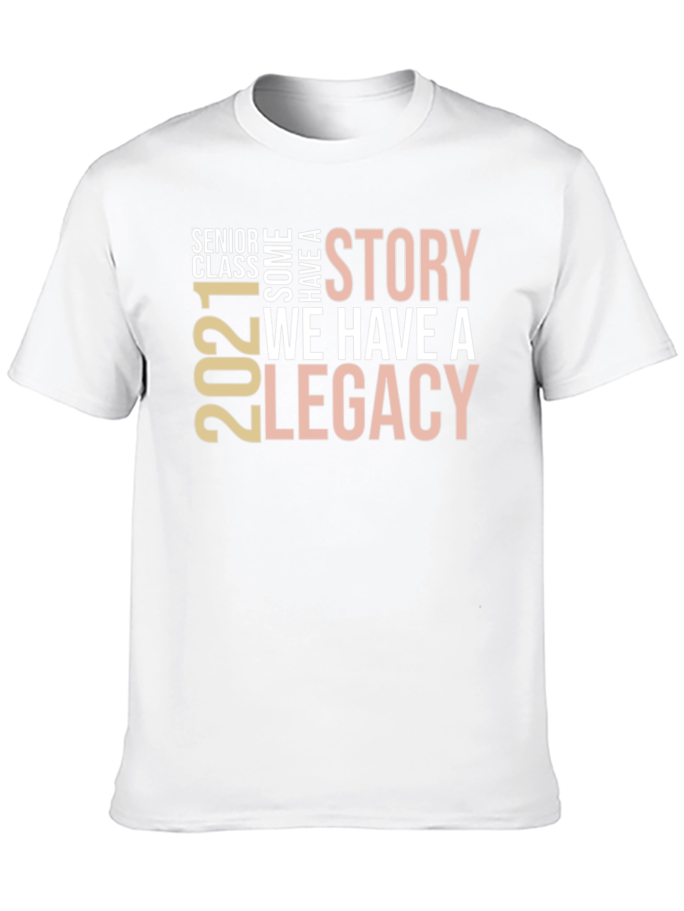 Senior Class 2021 Story & Legacy T-Shirt