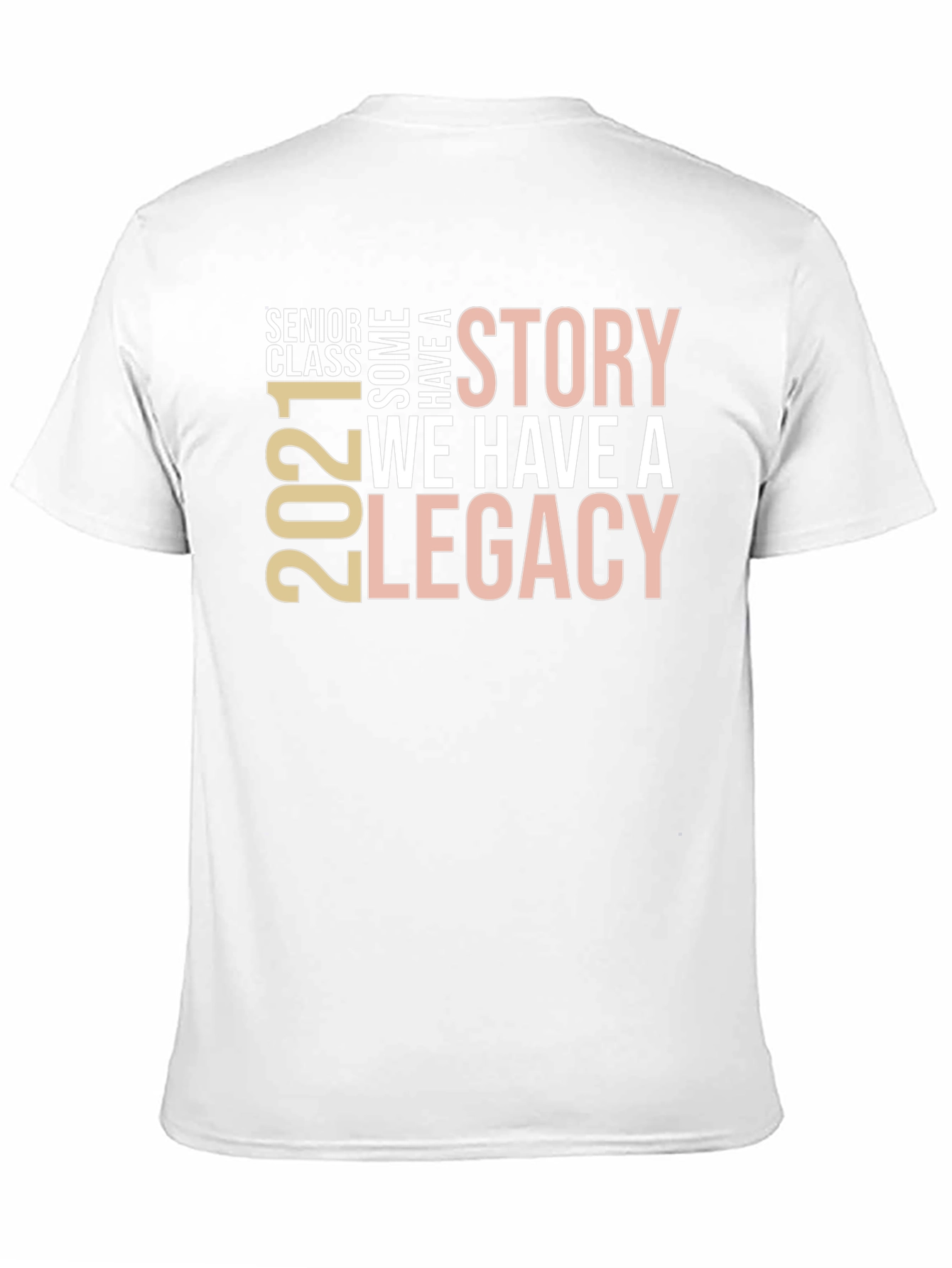 Senior Class 2021 Story & Legacy T-Shirt