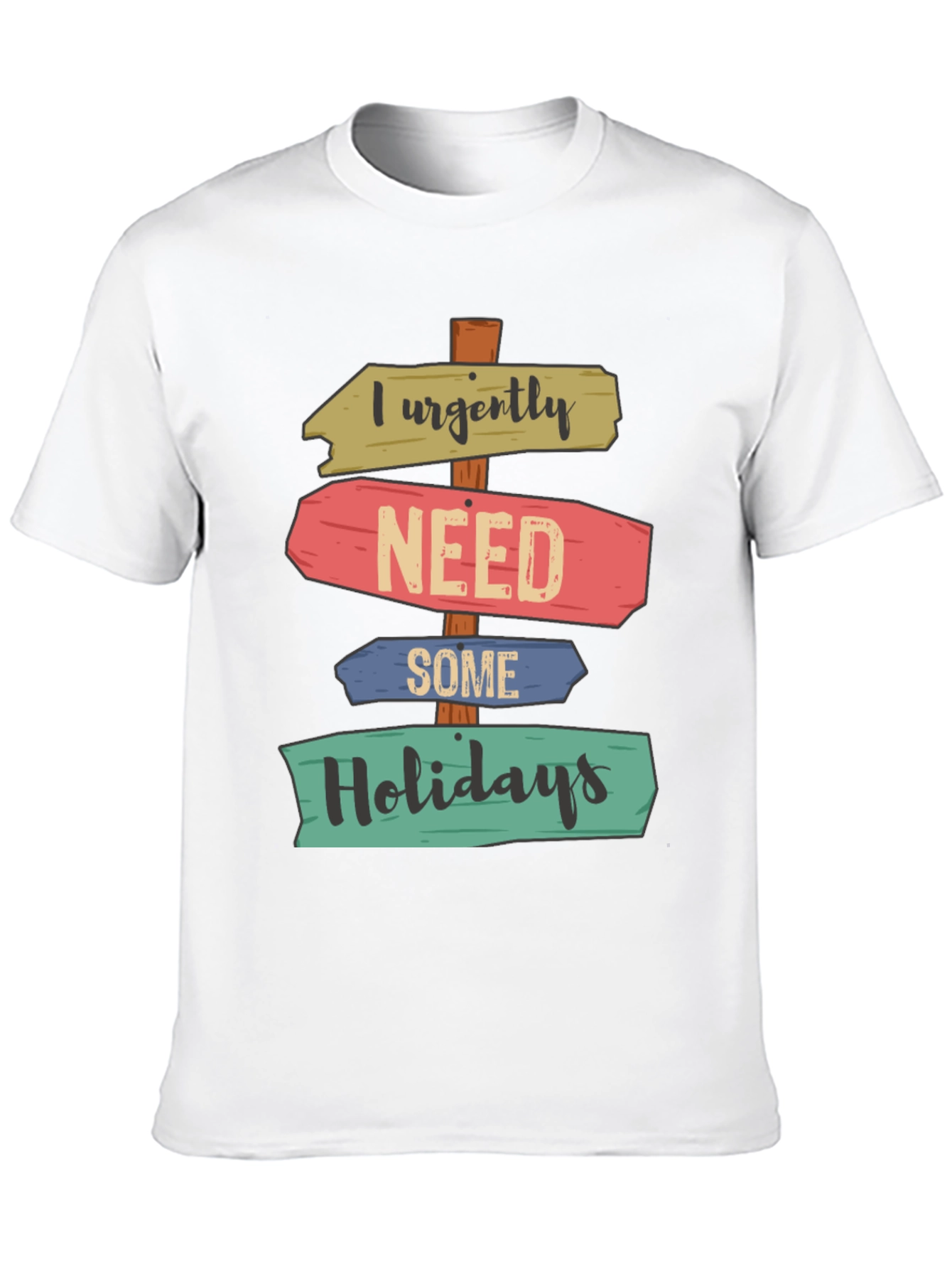 I Urgently Need Some Holidays T-Shirt