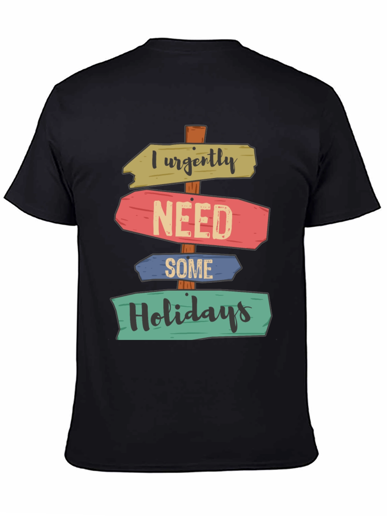 I Urgently Need Some Holidays T-Shirt