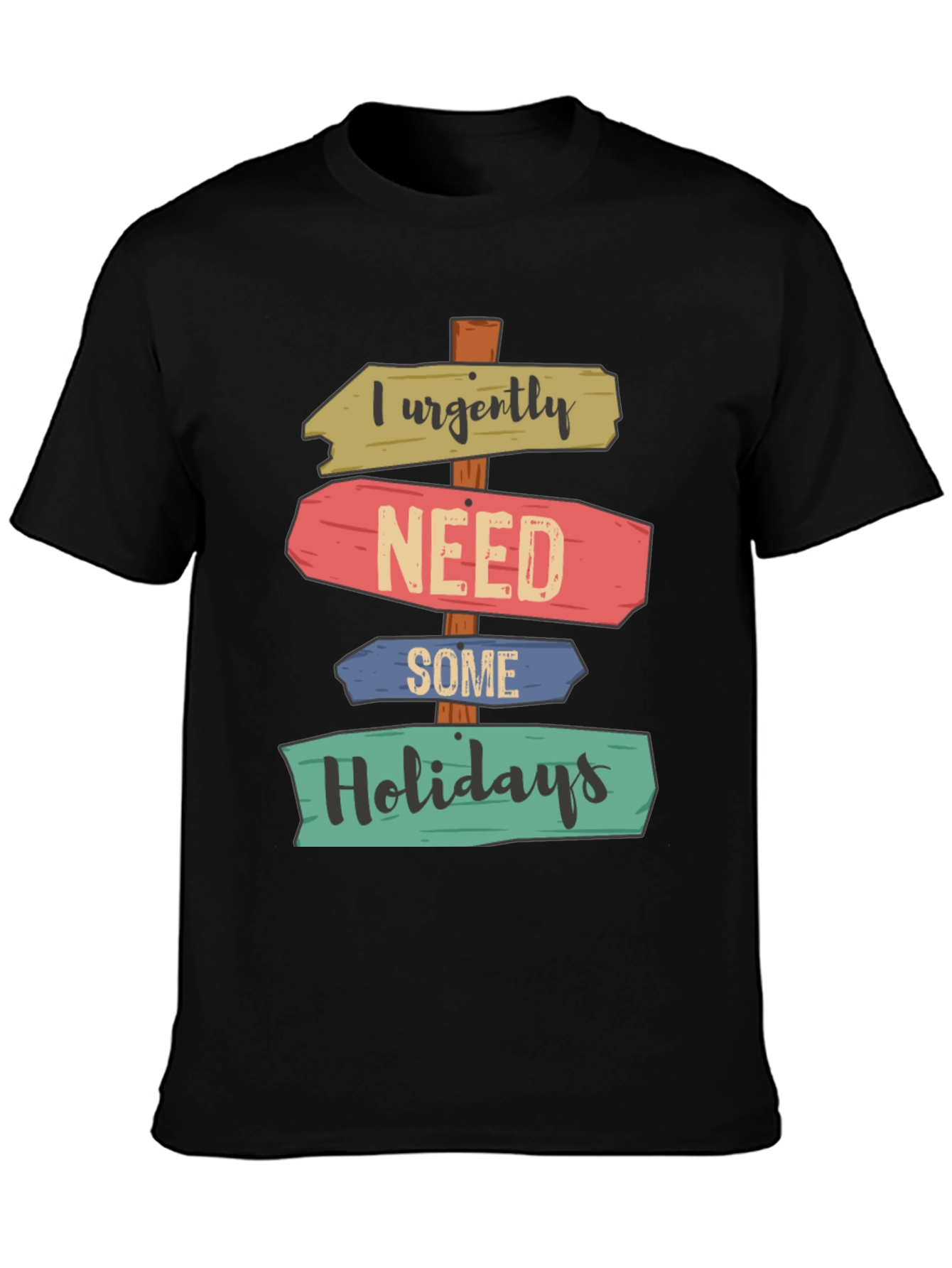 I Urgently Need Some Holidays T-Shirt