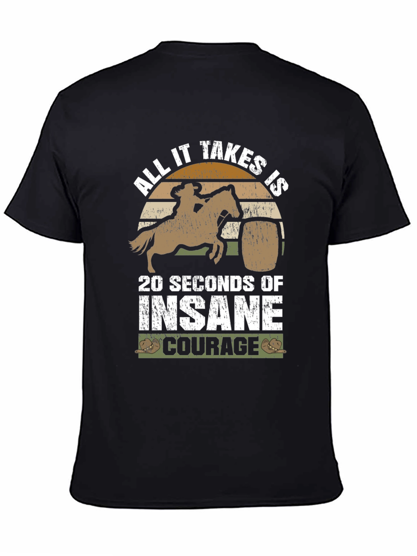 Insane Courage Rodeo Barrel Racing T-Shirt