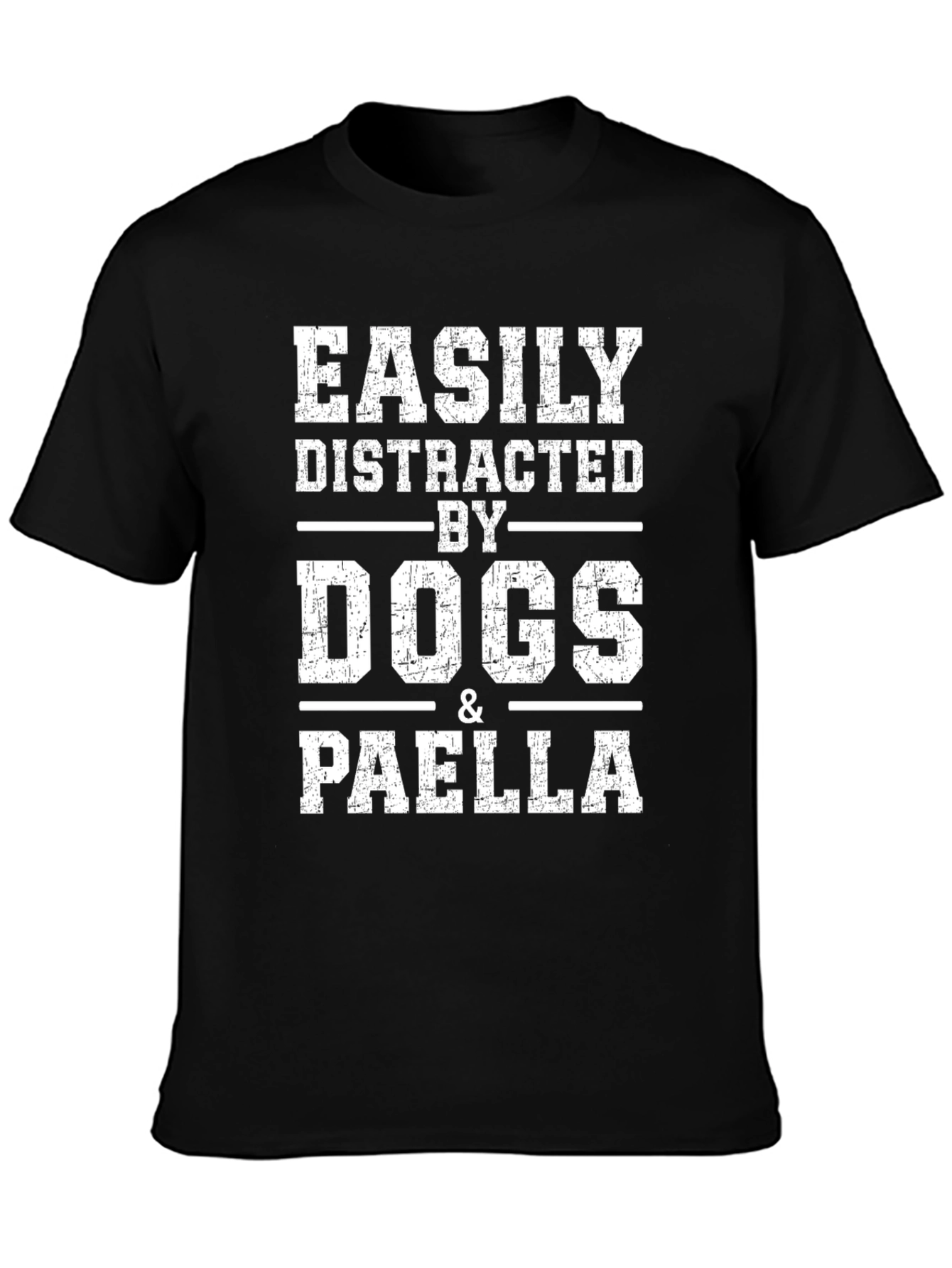 Easily Distracted by Dogs & Paella T-Shirt