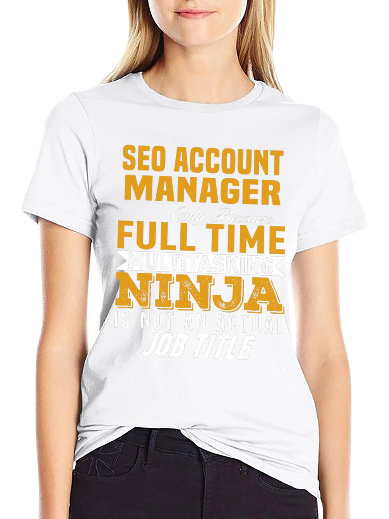SEO Account Manager T-Shirt: Full Time Ninja