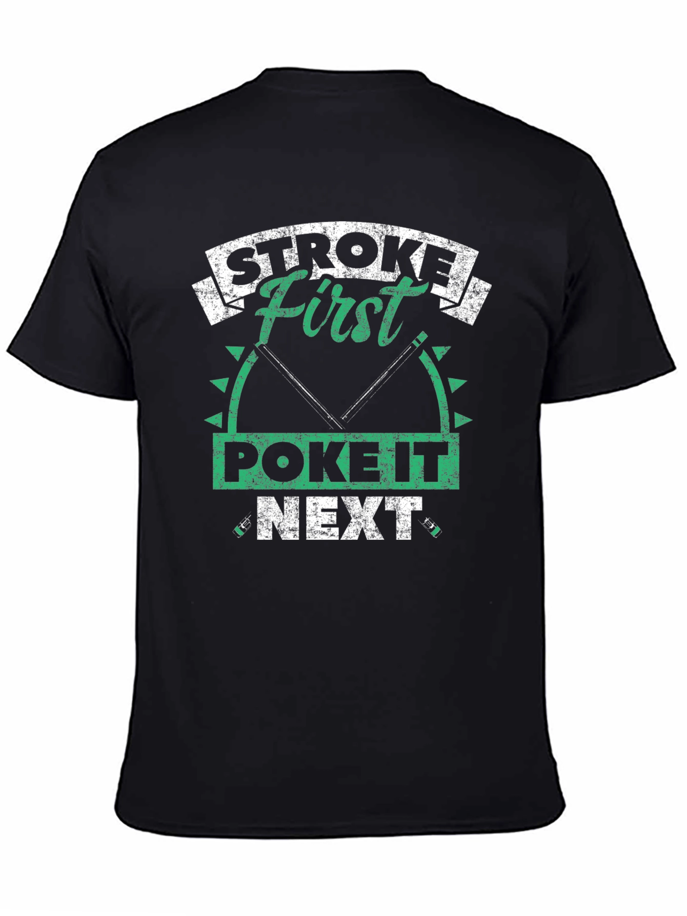 Stroke First Poke It Next Fishing T-Shirt