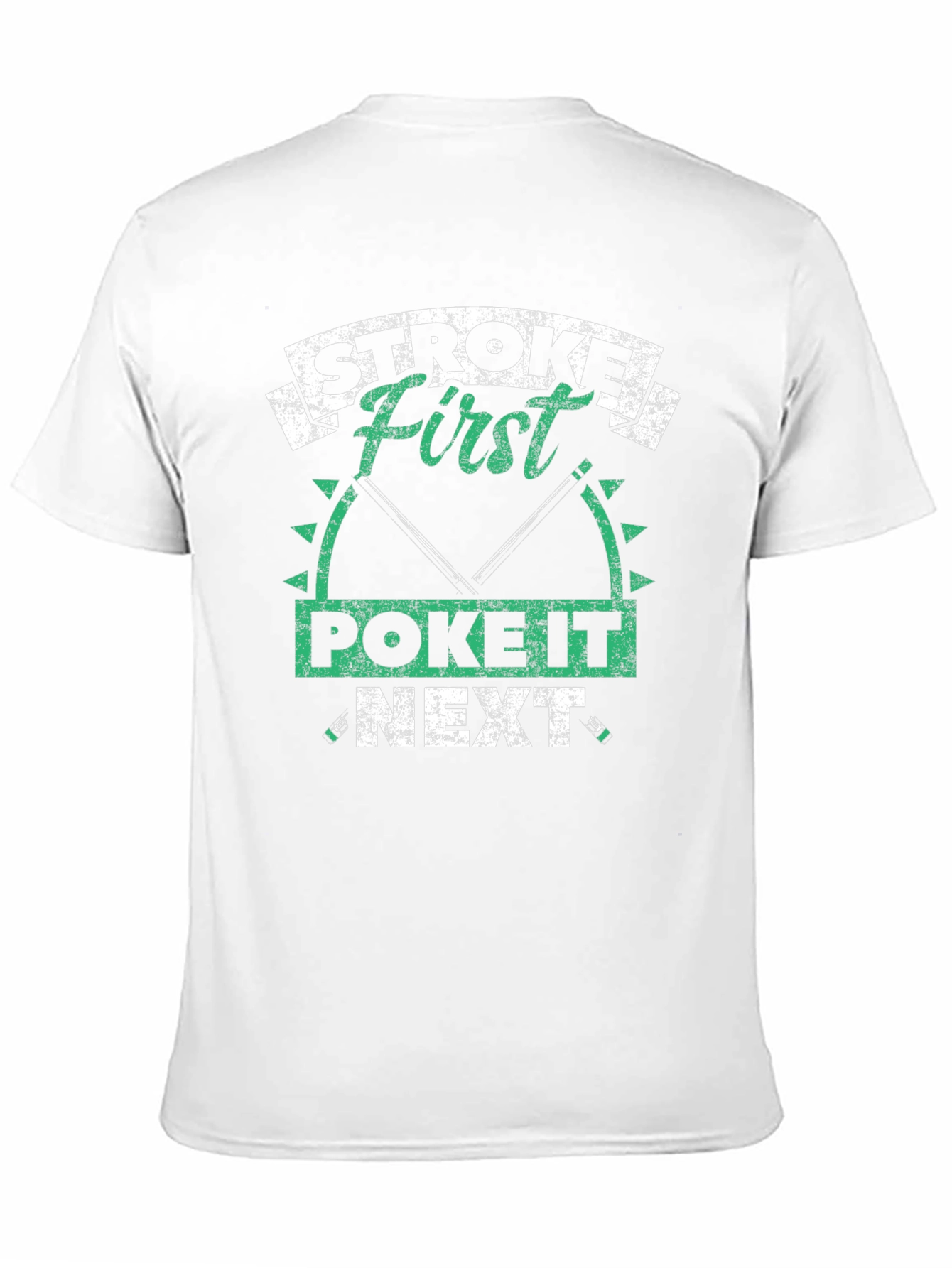 Stroke First Poke It Next Fishing T-Shirt