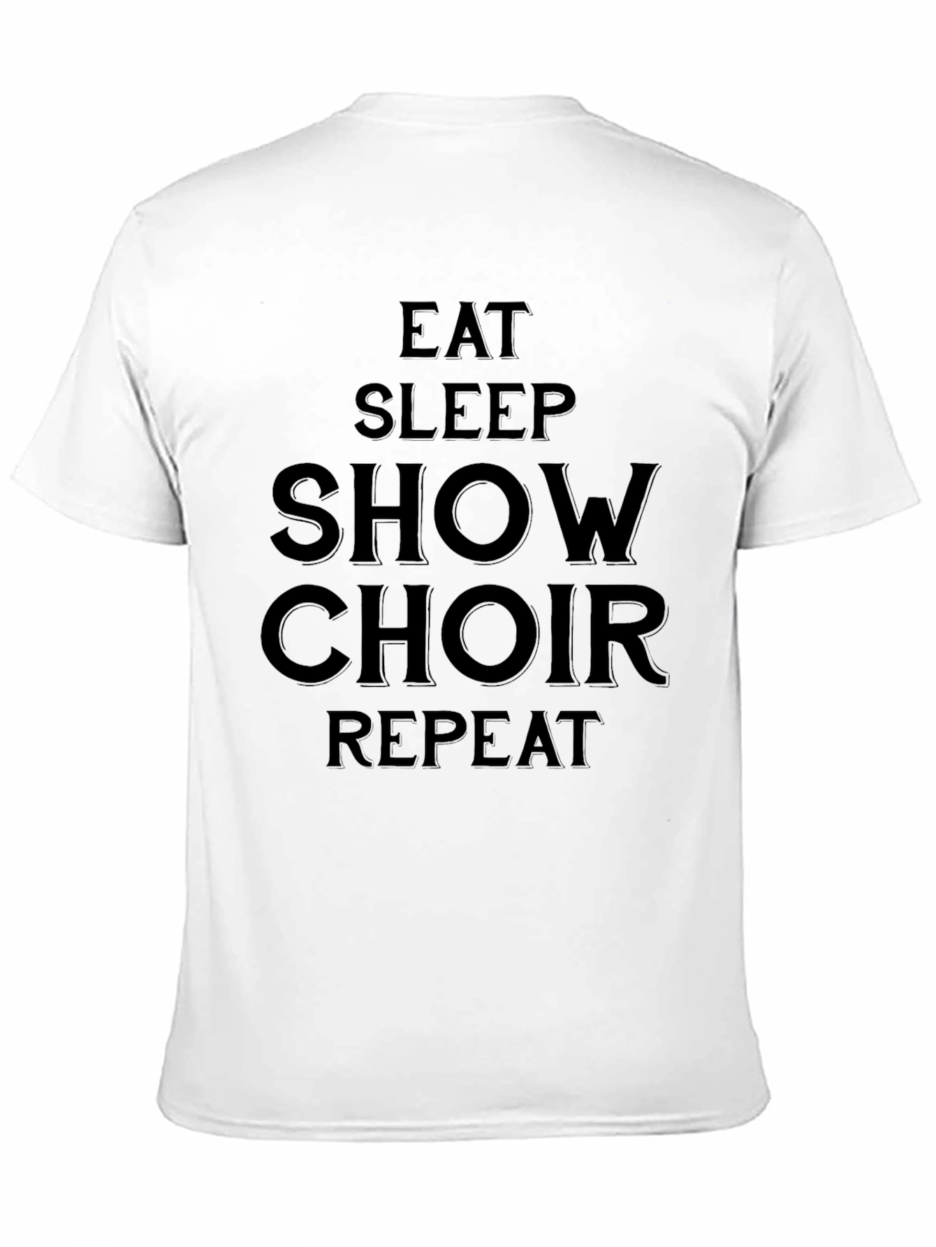 Eat Sleep Show Choir Repeat Black T-Shirt