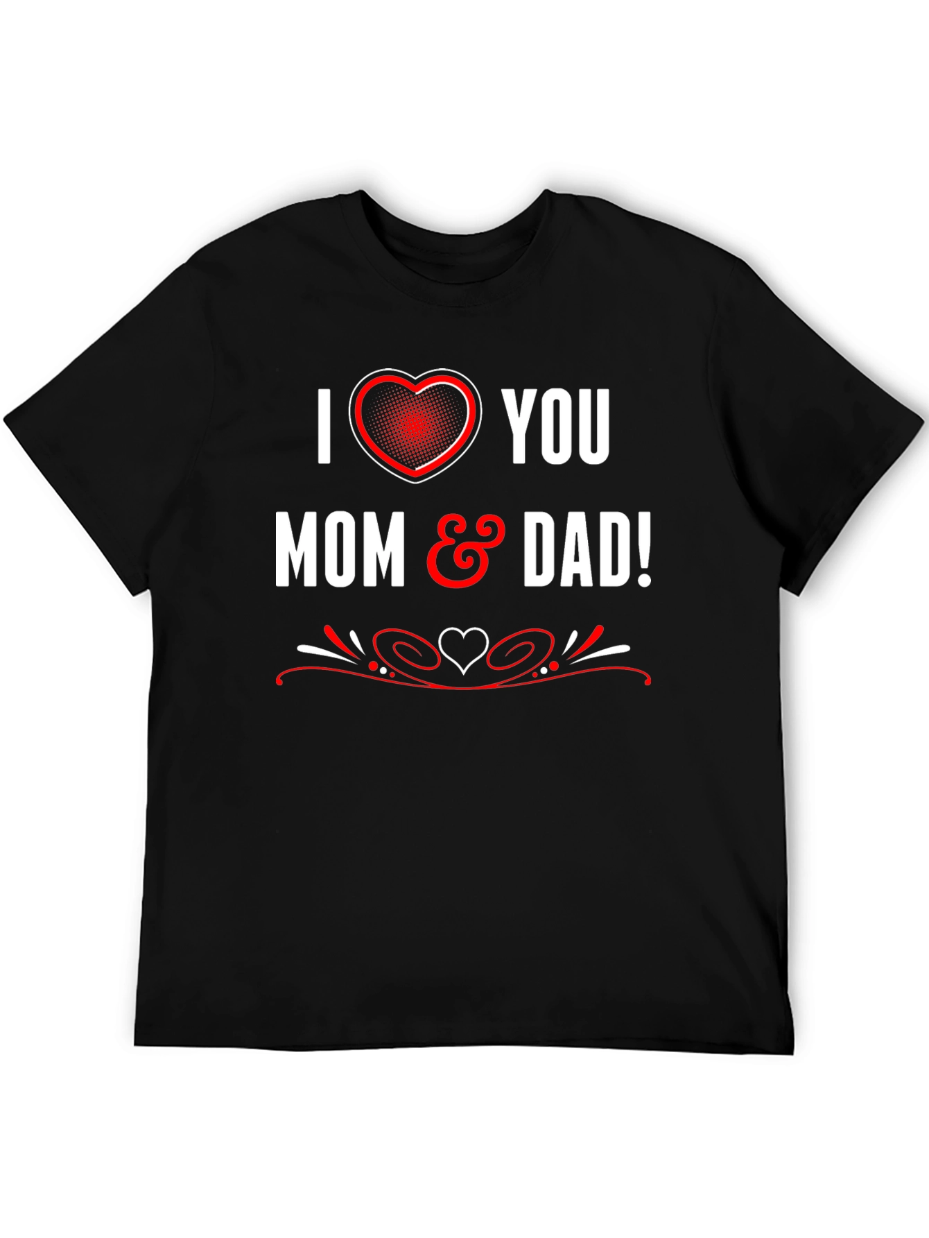 I Heart You Mom & Dad T-Shirt