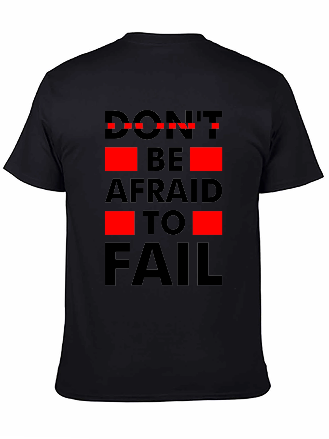 Dont Be Afraid to Fail Graphic T-Shirt