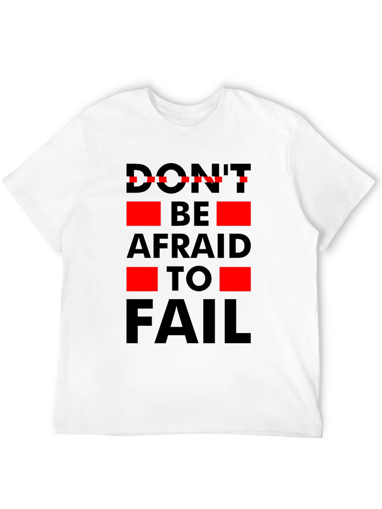 Dont Be Afraid to Fail Graphic T-Shirt