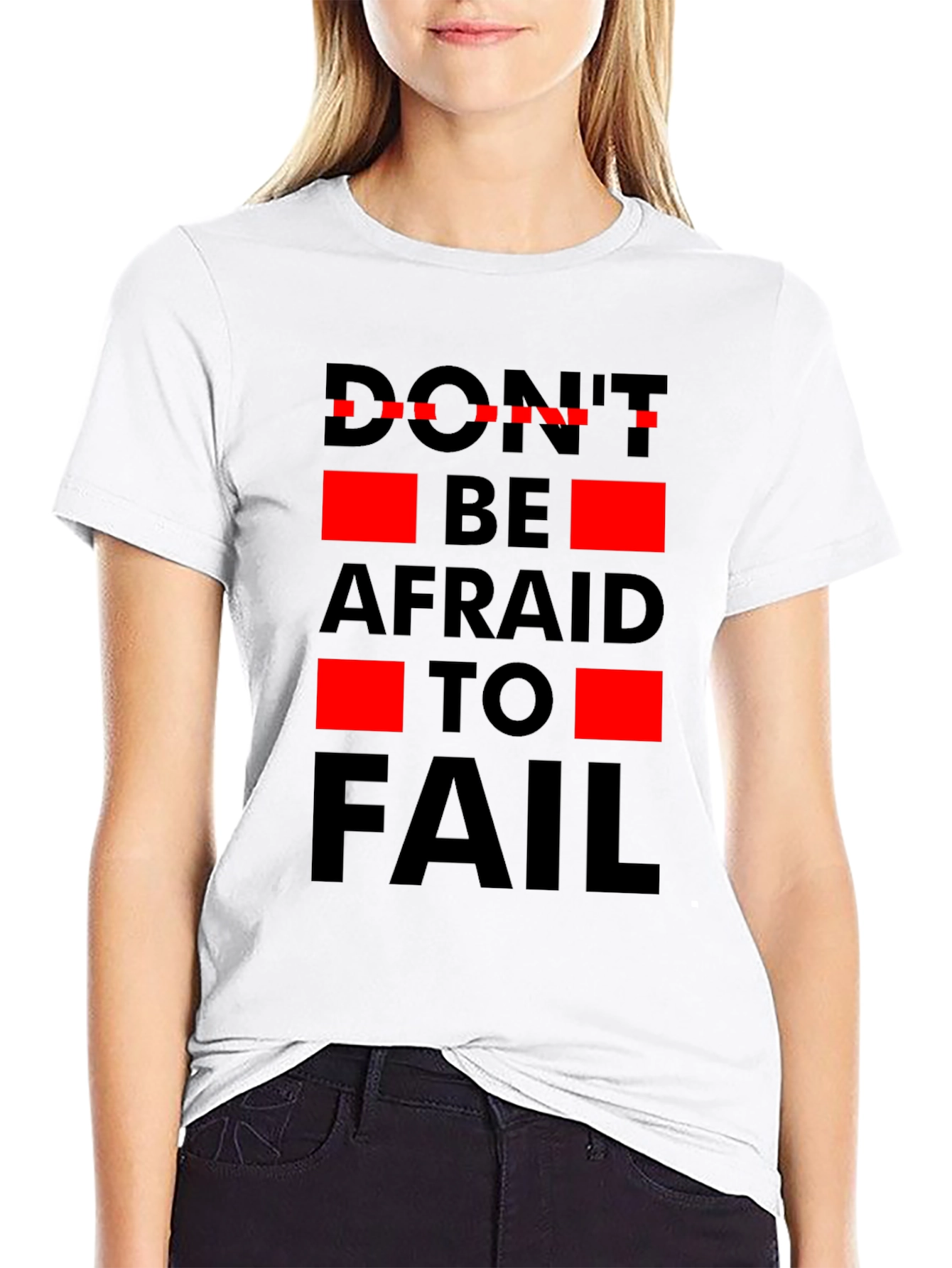 Dont Be Afraid to Fail Graphic T-Shirt