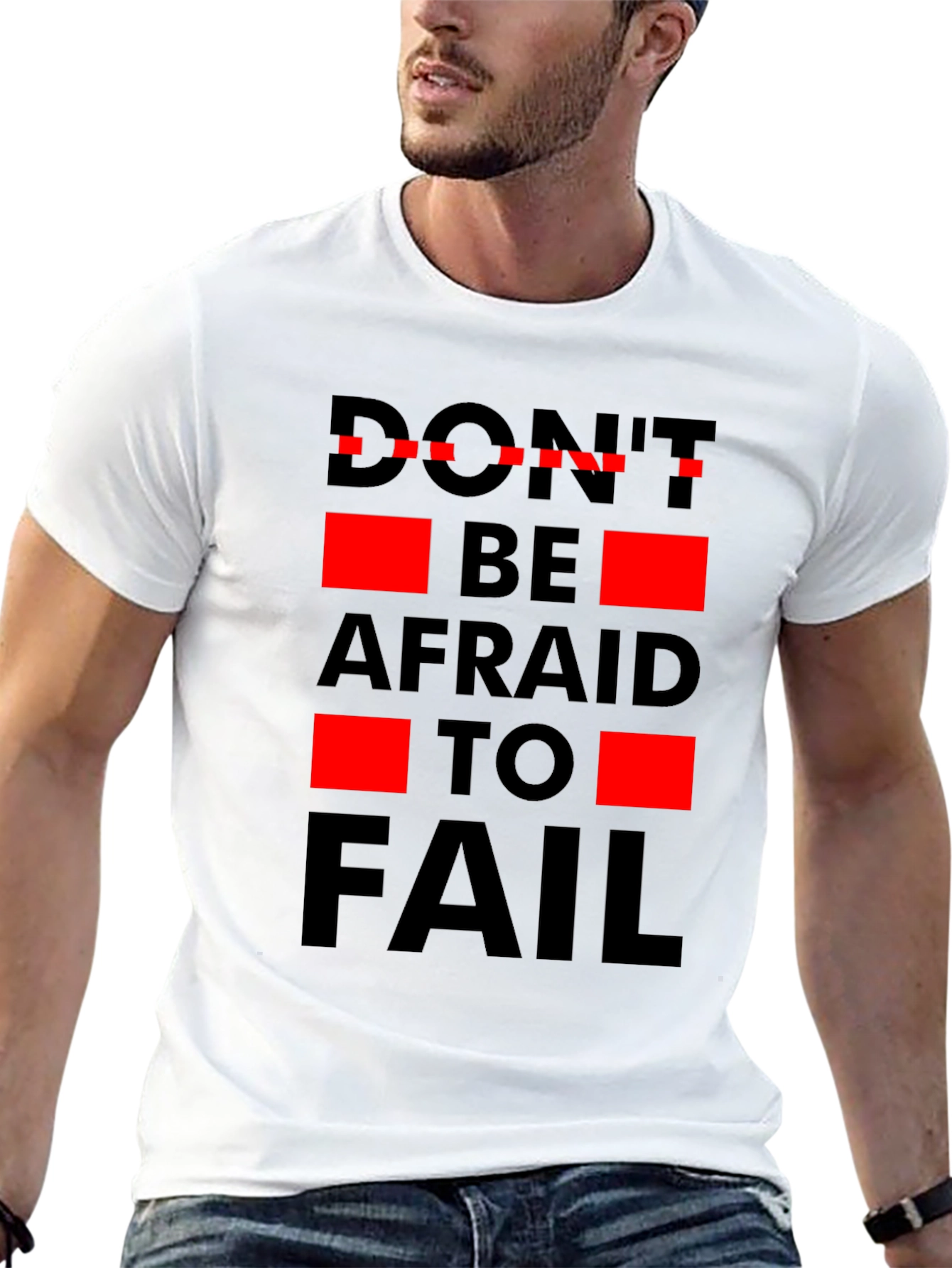 Dont Be Afraid to Fail Graphic T-Shirt