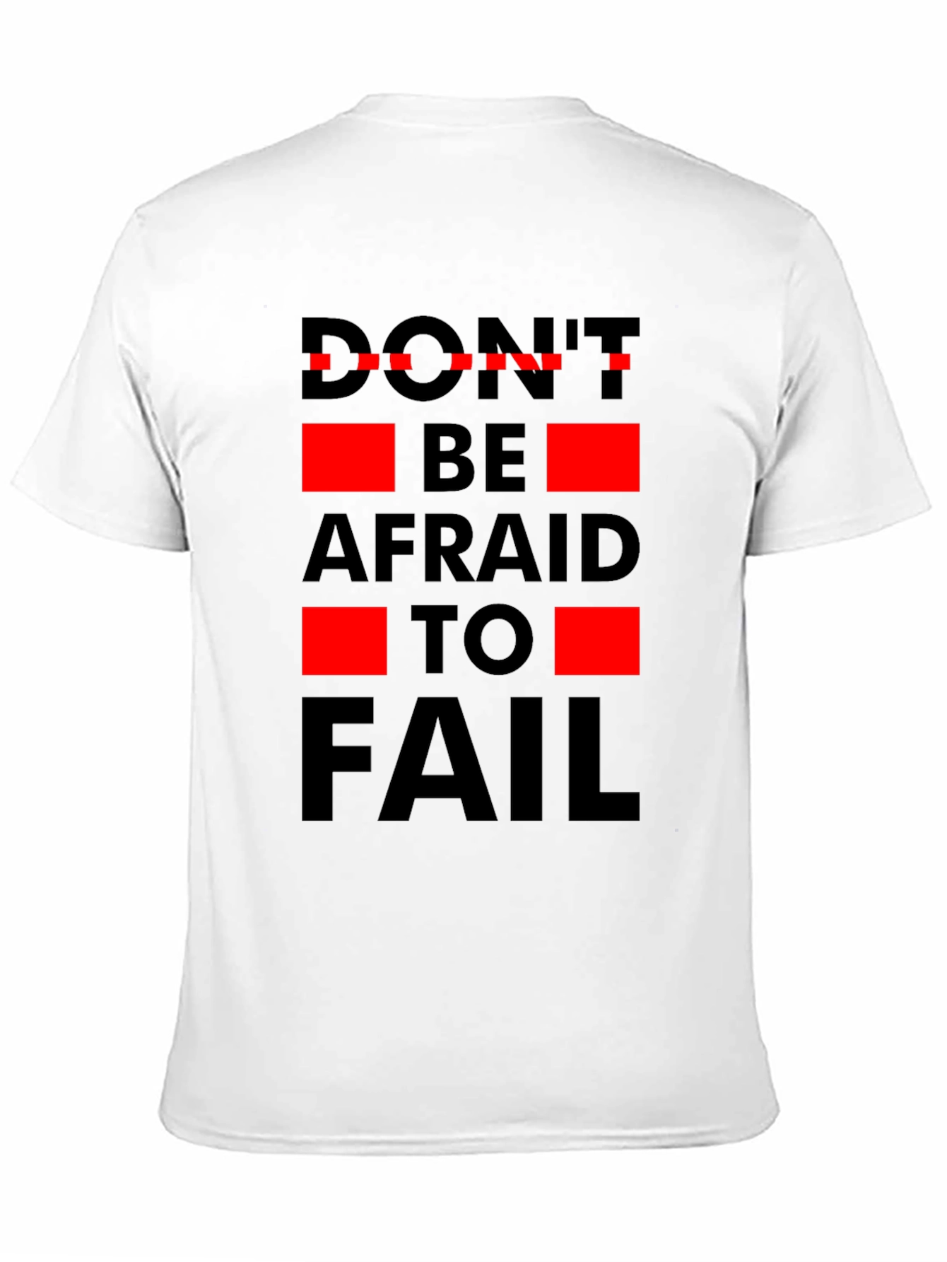 Dont Be Afraid to Fail Graphic T-Shirt