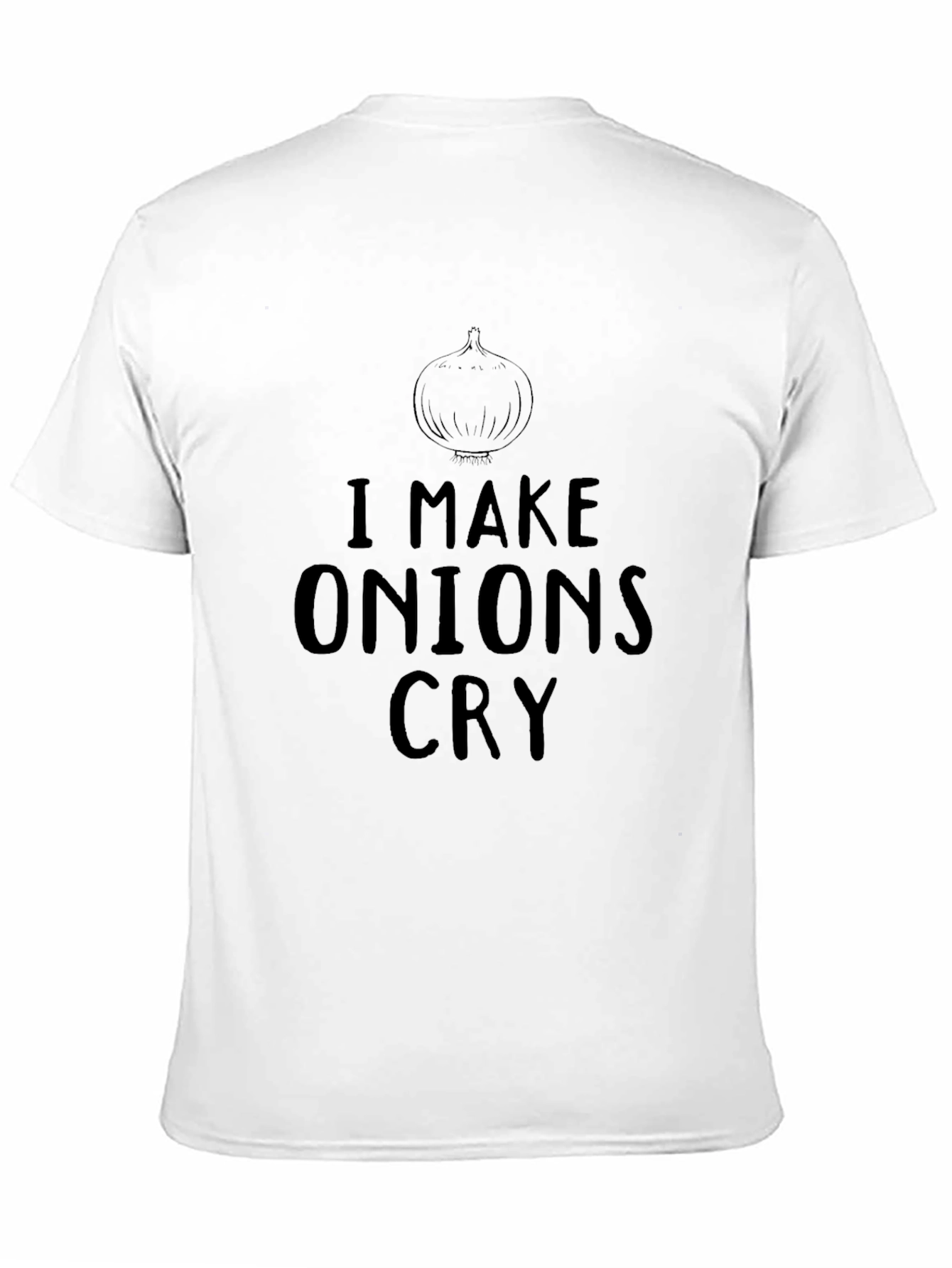 I Make Onions Cry Funny Graphic T-Shirt