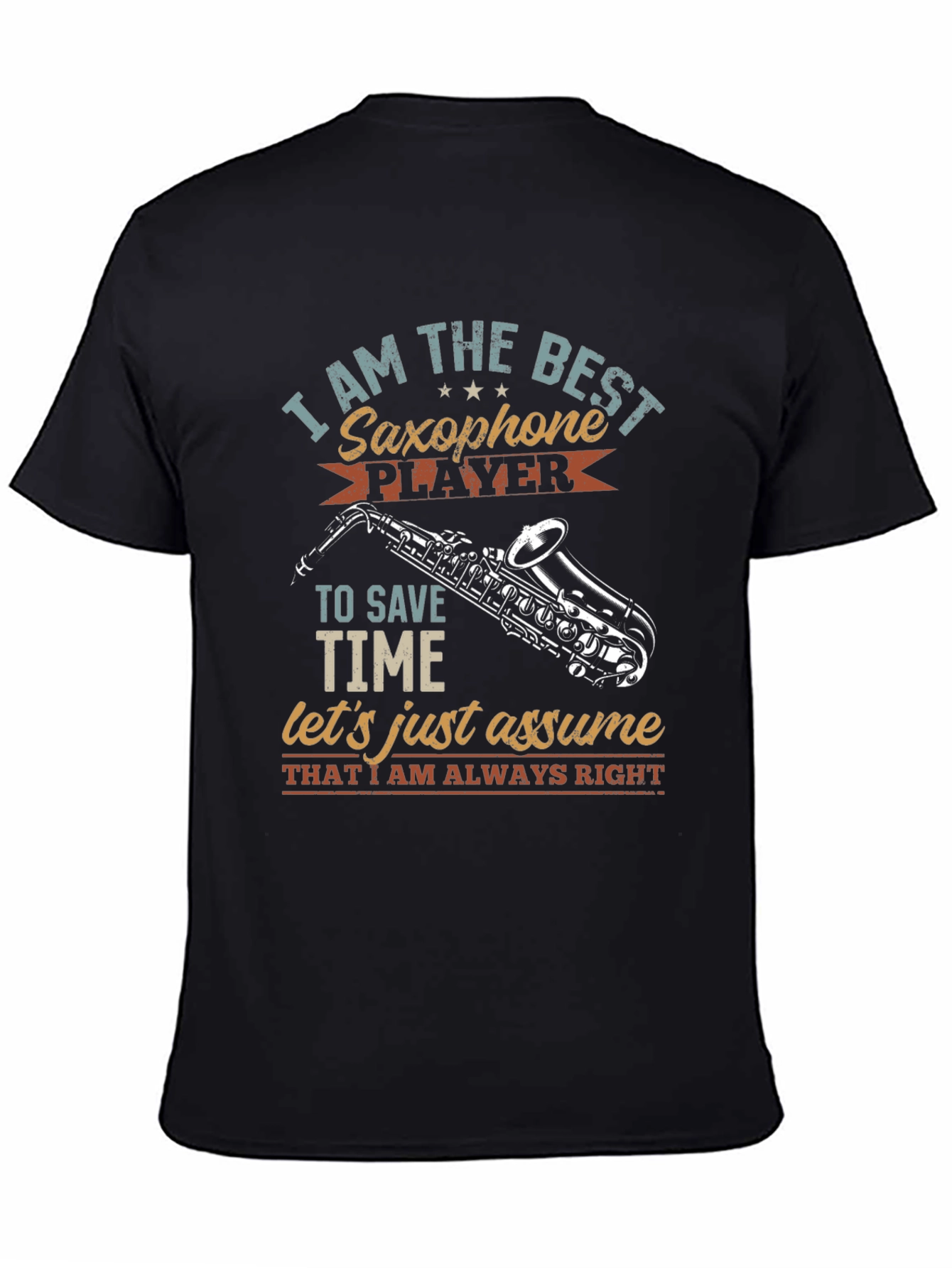 Saxophone Player T-Shirt - Musician Humor Tee