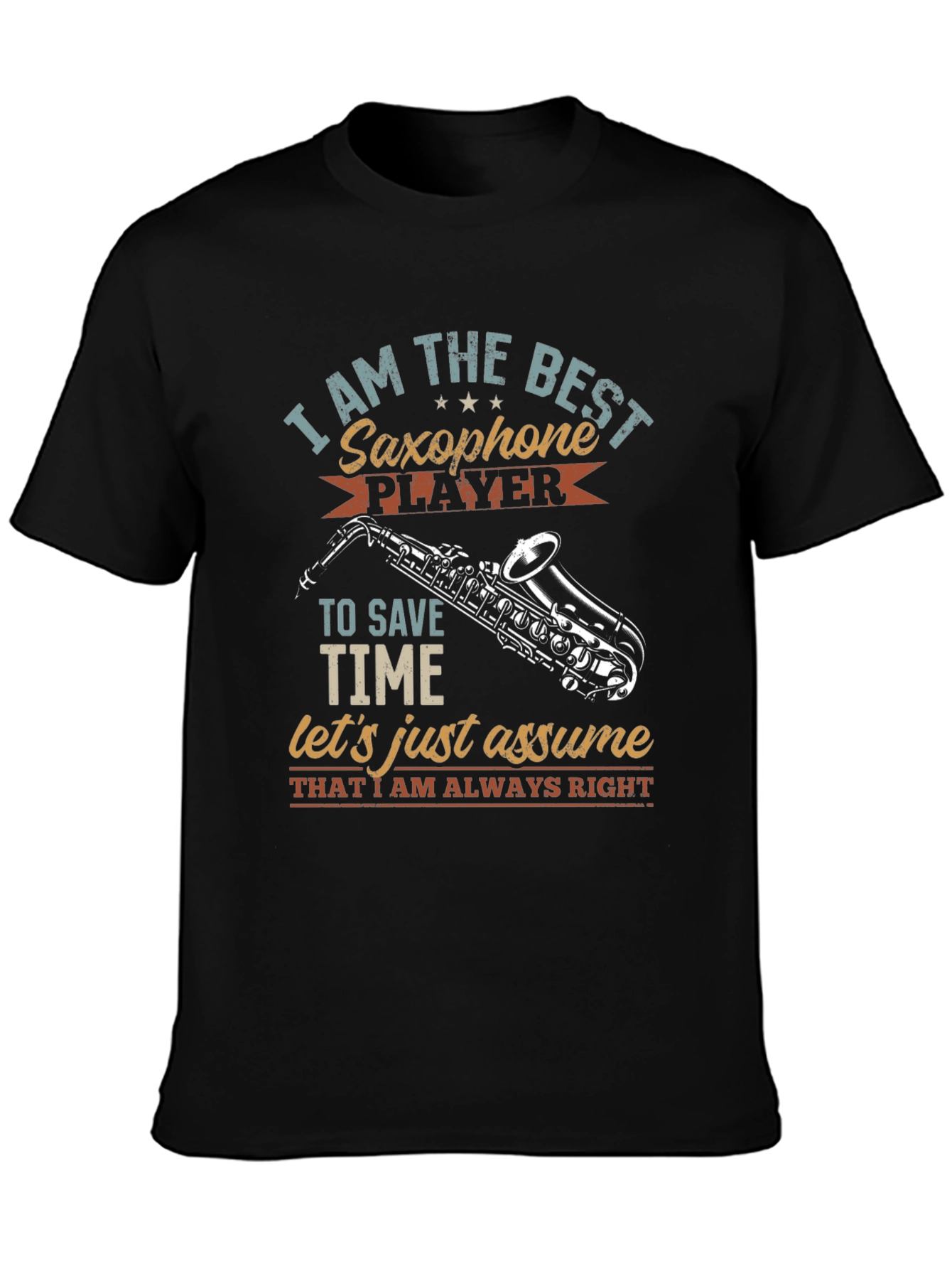 Saxophone Player T-Shirt - Musician Humor Tee