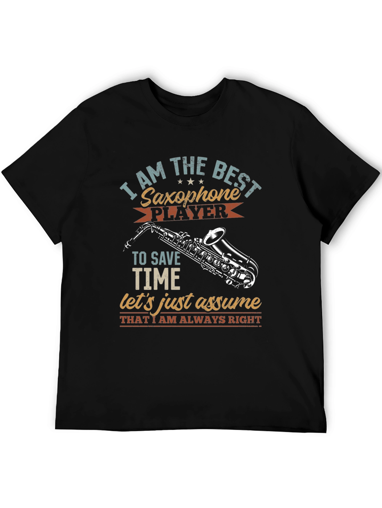 Saxophone Player T-Shirt - Musician Humor Tee