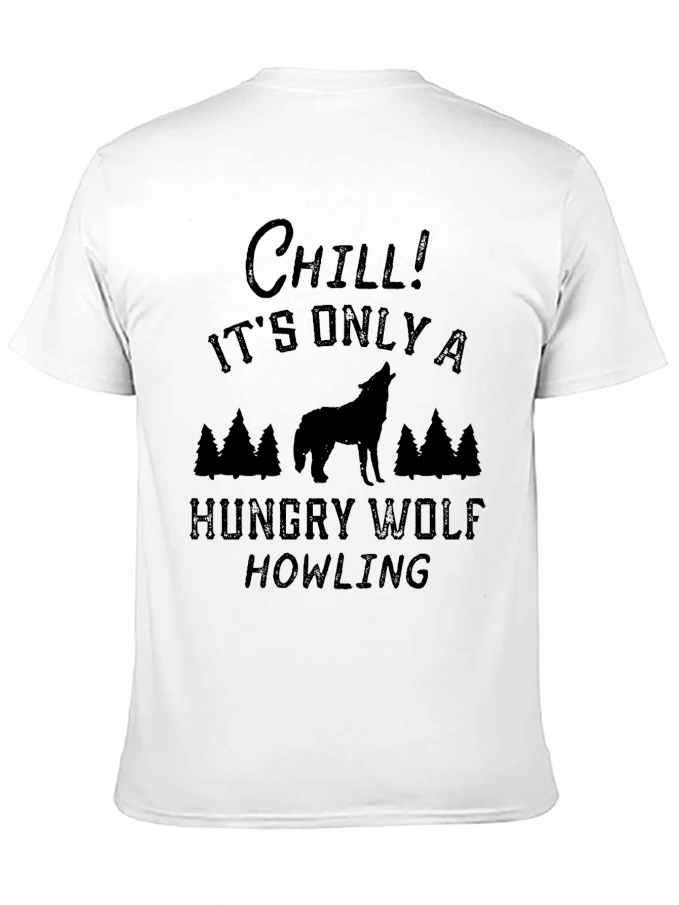 Chill! Hungry Wolf Howling Graphic Tee
