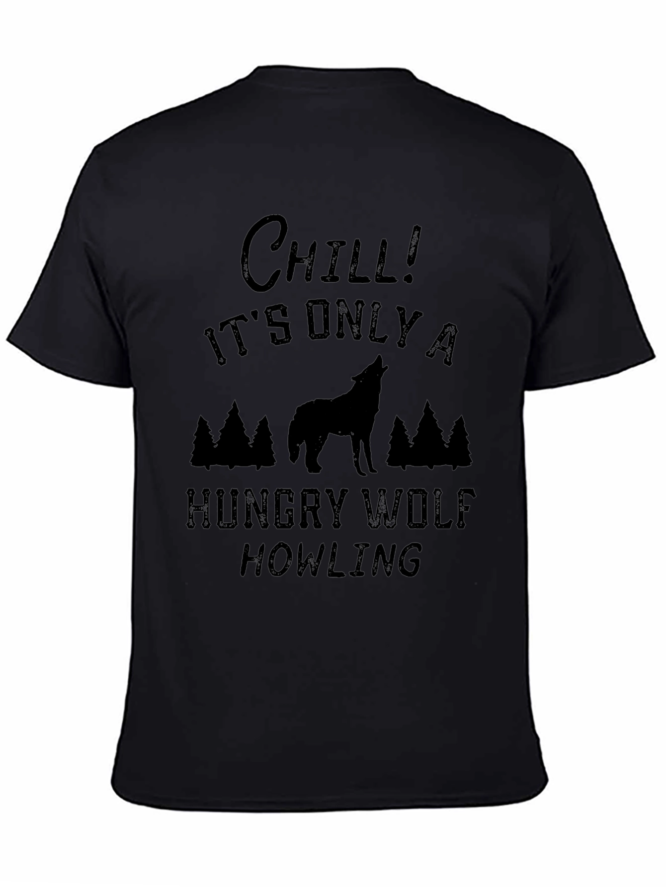 Chill! Hungry Wolf Howling Graphic Tee