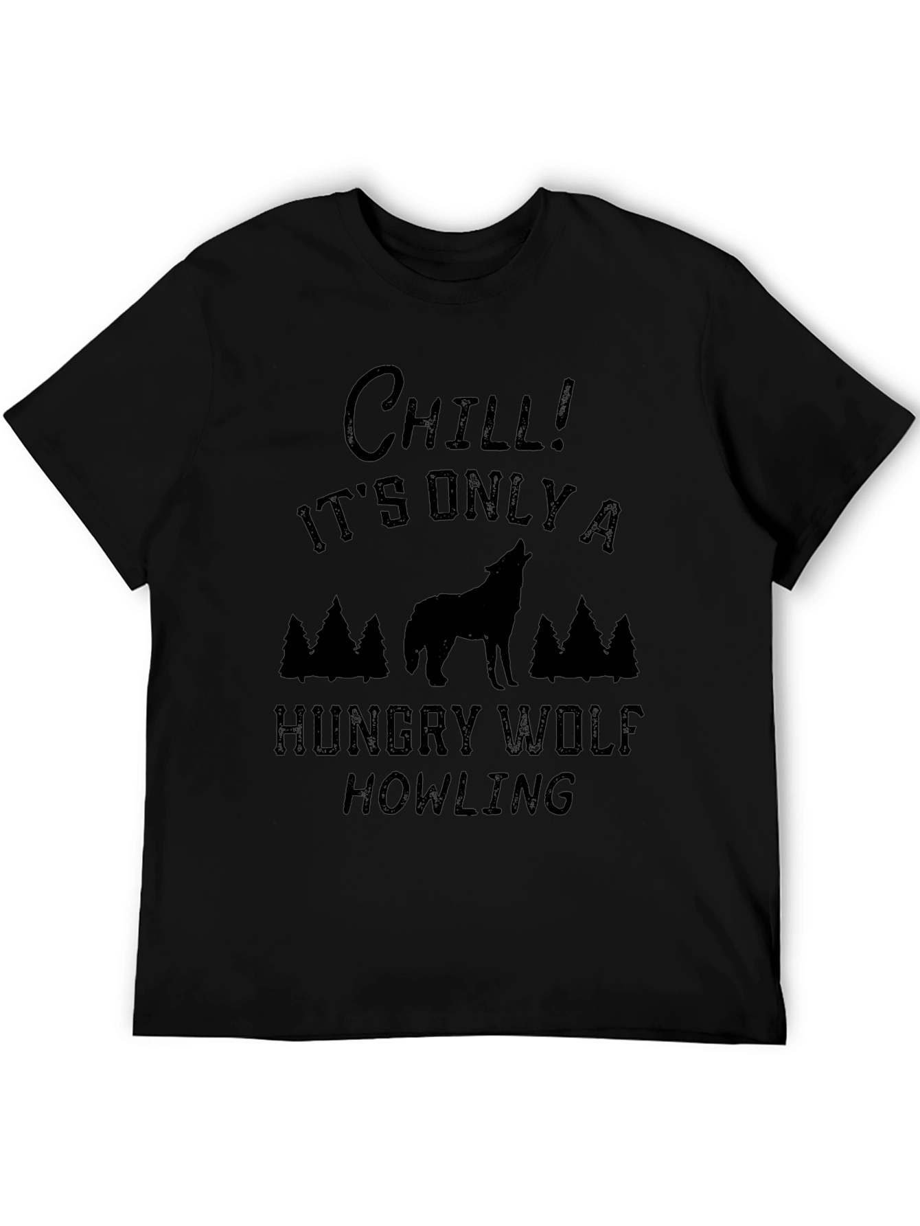 Chill! Hungry Wolf Howling Graphic Tee