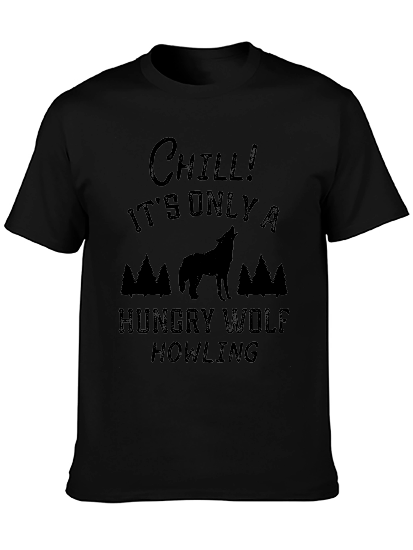 Chill! Hungry Wolf Howling Graphic Tee