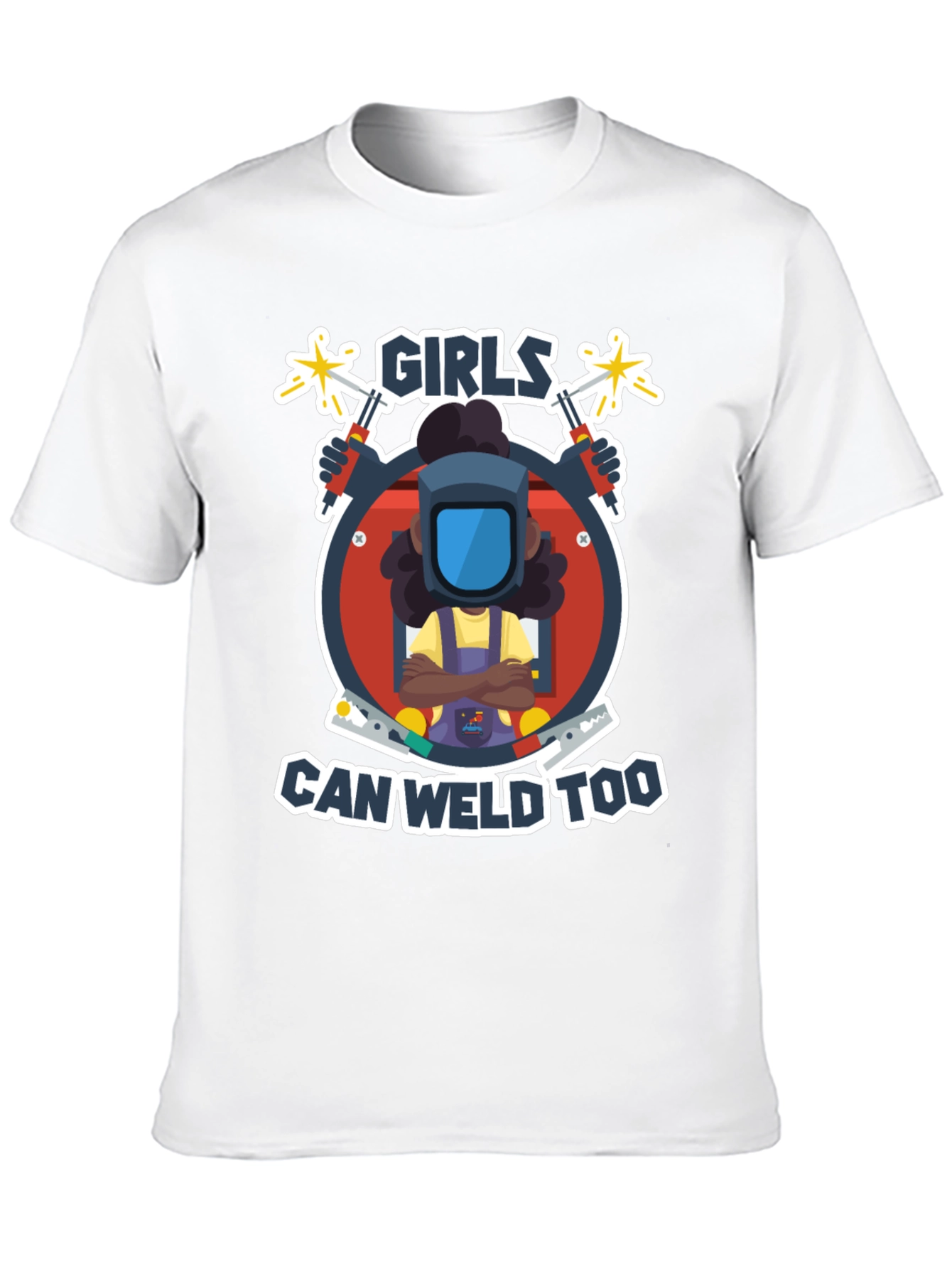 Girls Can Weld Too T-Shirt