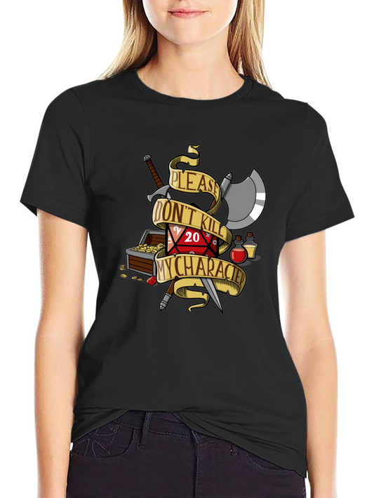 D&D Please Dont Kill My Character T-Shirt