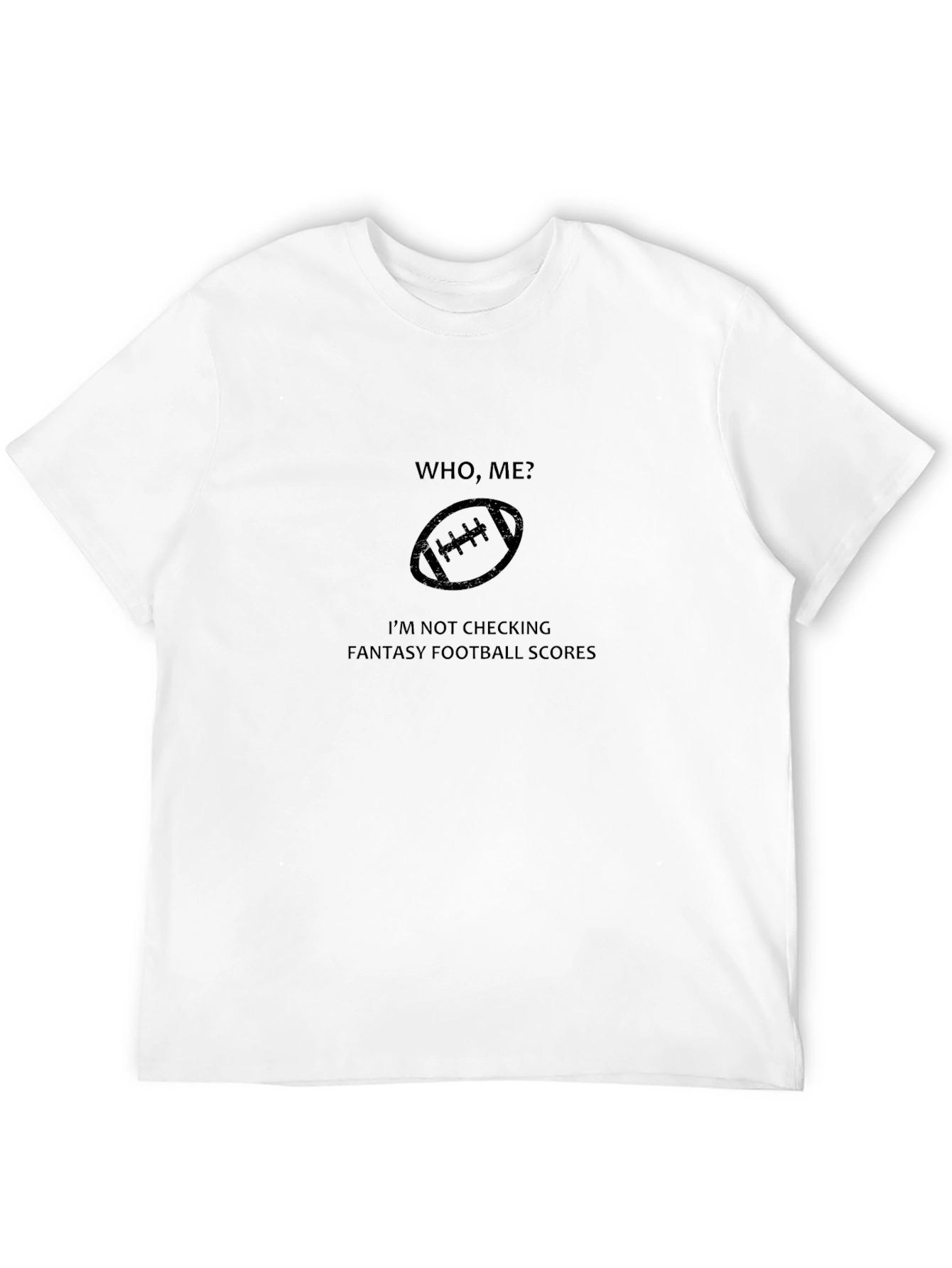 Fantasy Football T-Shirt - Who Me?