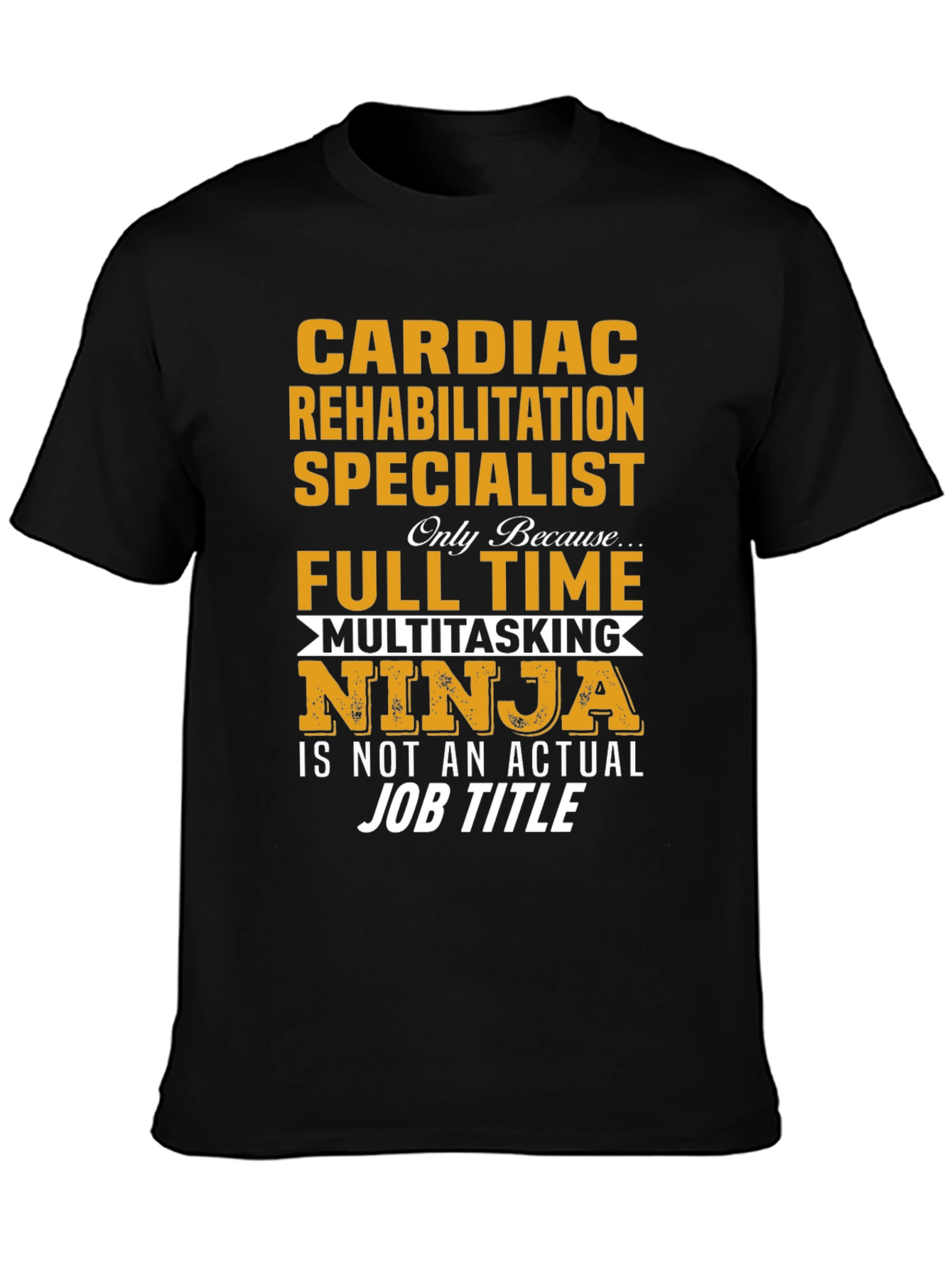 Cardiac Rehab Specialist T-Shirt Ninja Multitasking