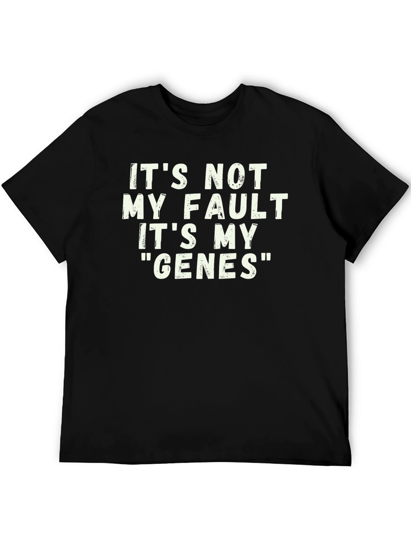 Funny Genes T-Shirt - Its Not My Fault!