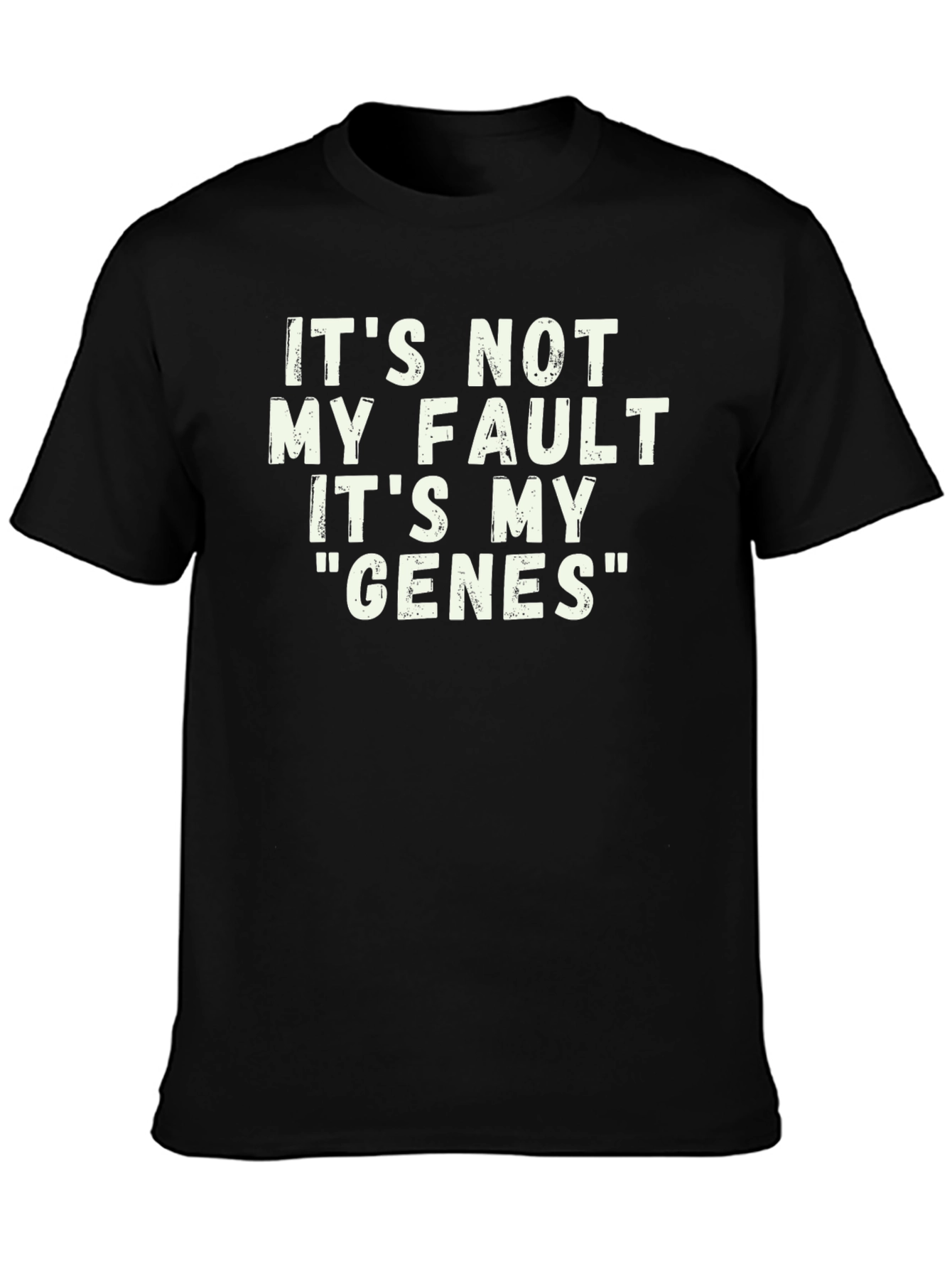 Funny Genes T-Shirt - Its Not My Fault!