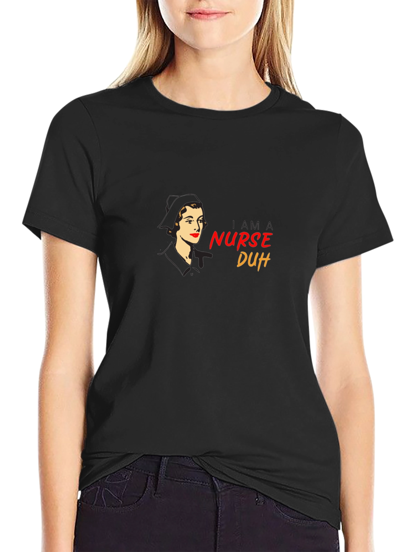 Retro Nurse T-Shirt - I am a Nurse Duh