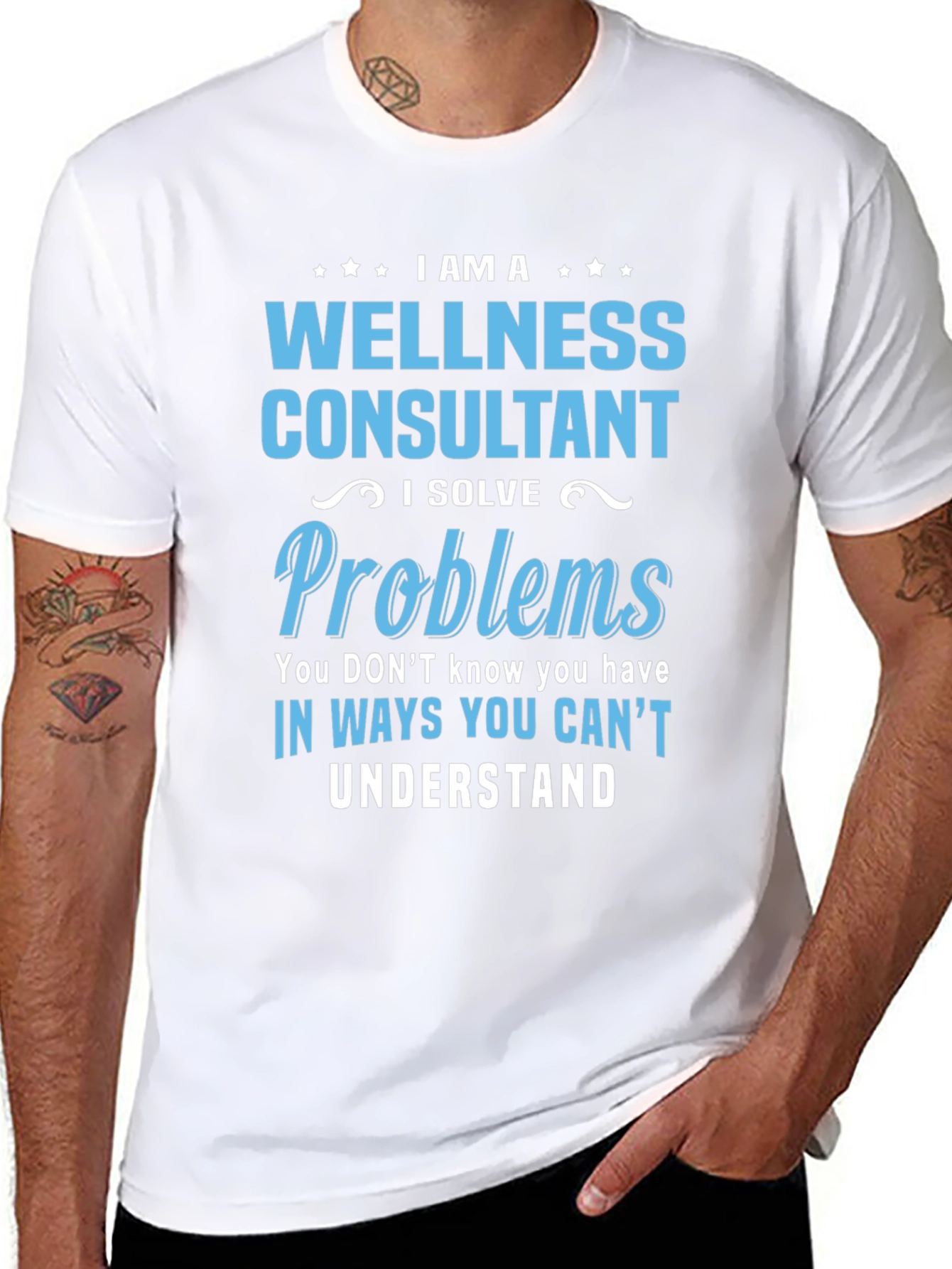 Wellness Consultant T-Shirt: I Solve Problems