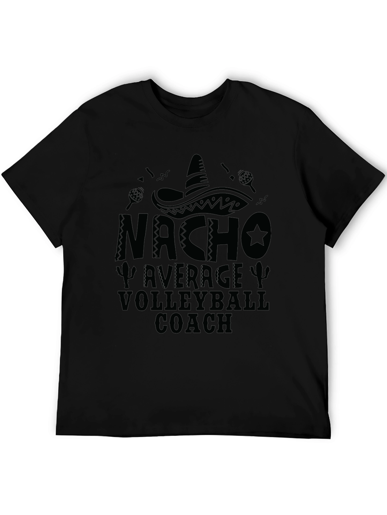 Nacho Average Volleyball Coach T-Shirt