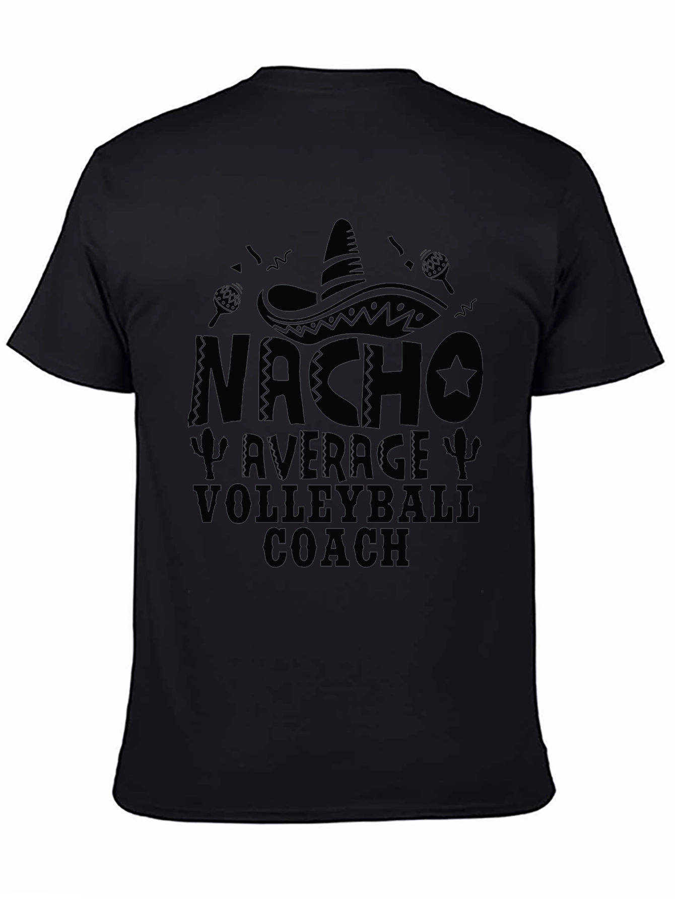 Nacho Average Volleyball Coach T-Shirt