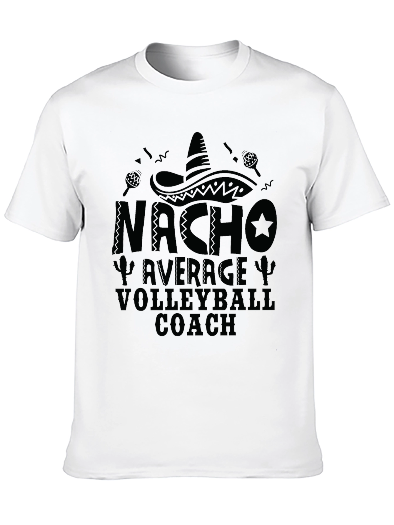 Nacho Average Volleyball Coach T-Shirt