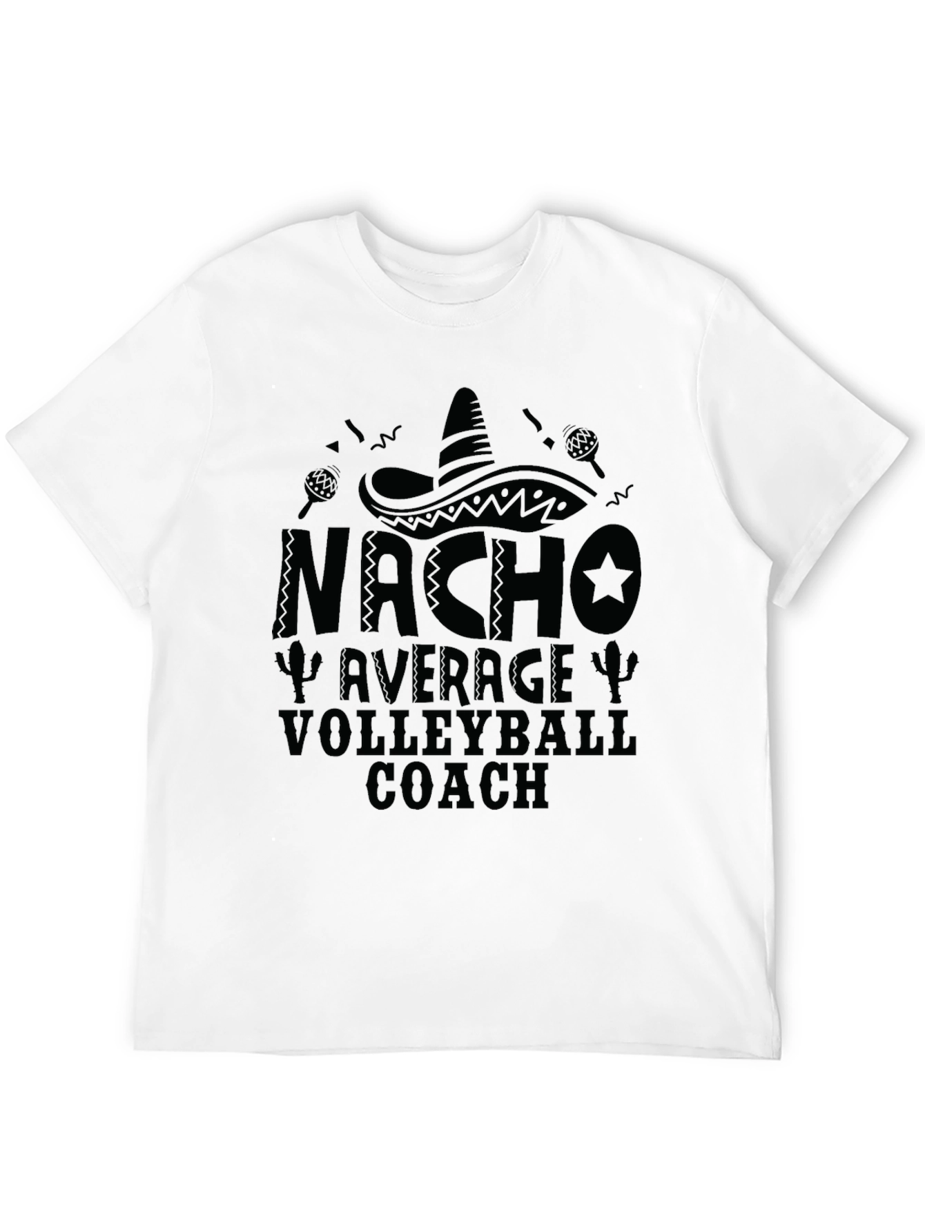 Nacho Average Volleyball Coach T-Shirt