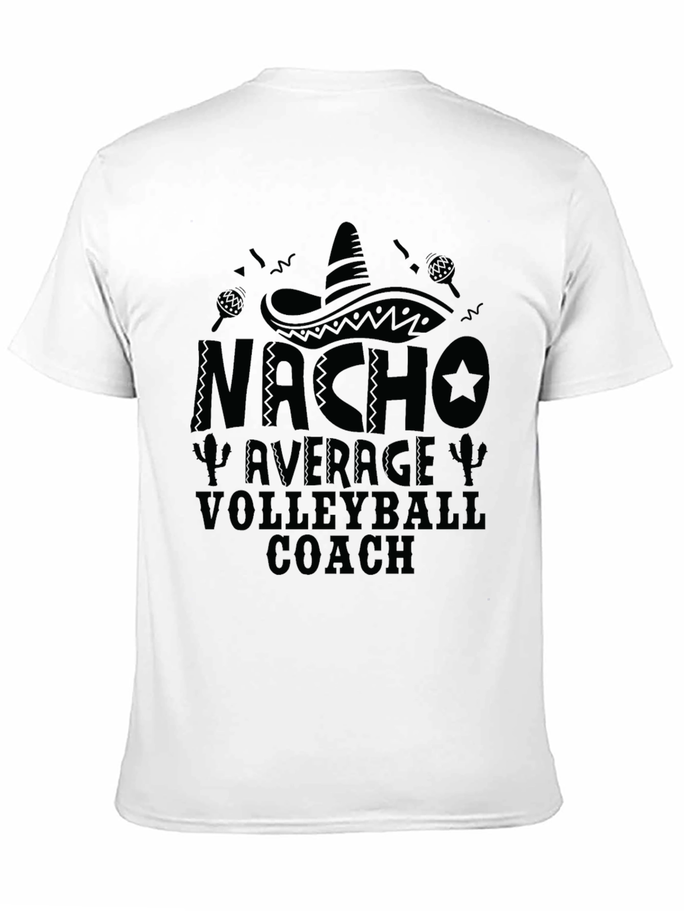 Nacho Average Volleyball Coach T-Shirt