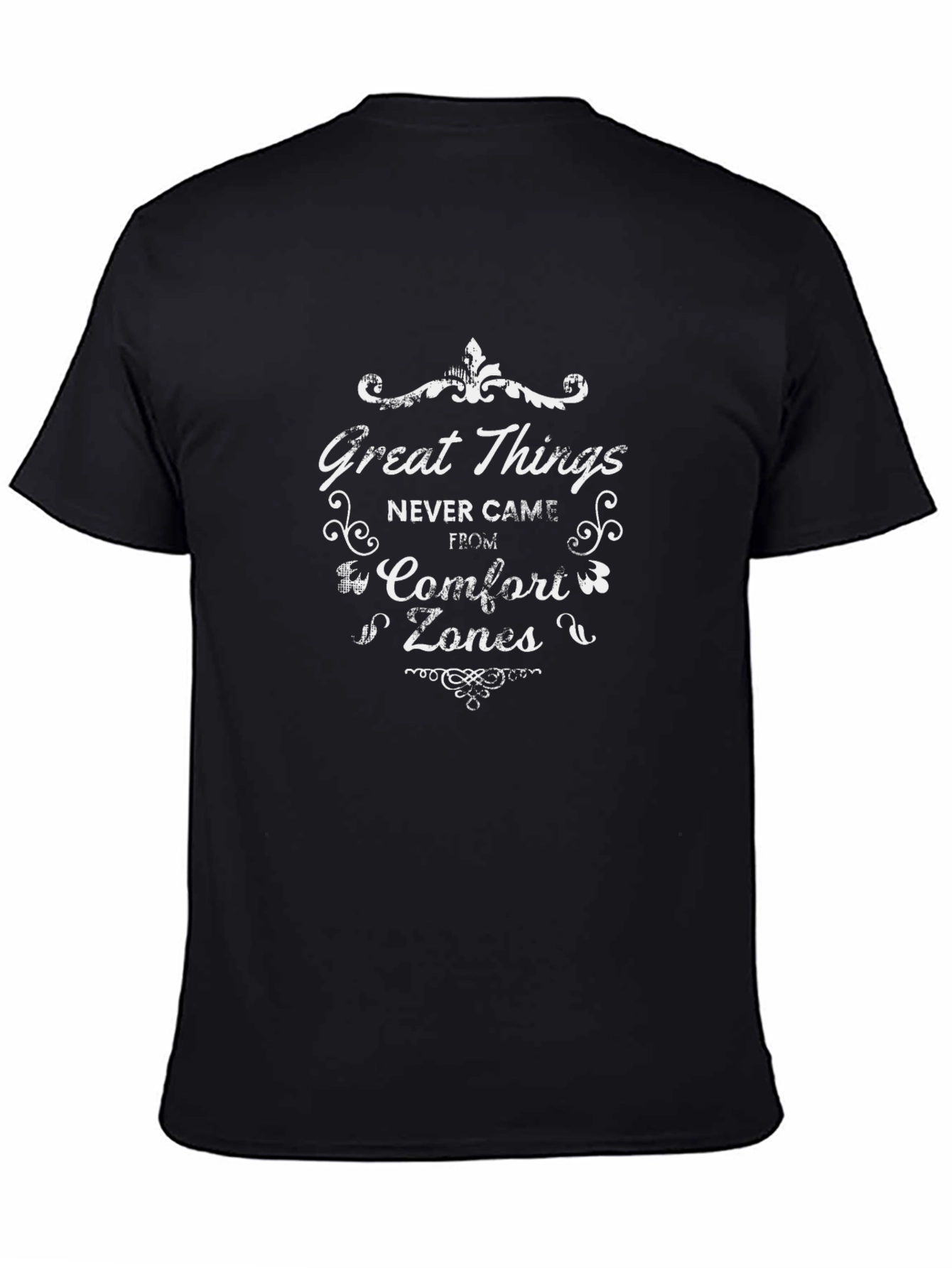 Motivational T-Shirt: Great Things Comfort Zones