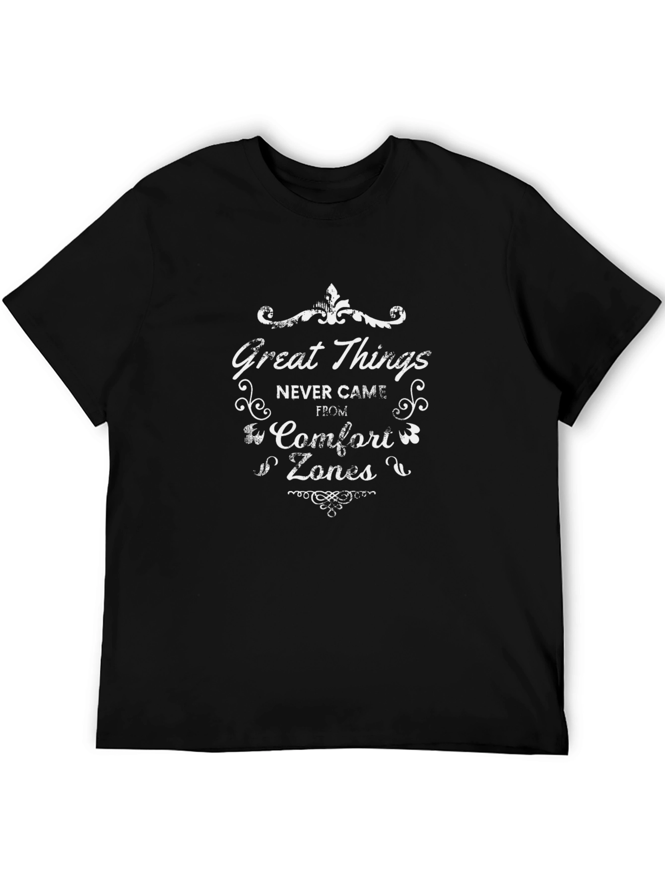 Motivational T-Shirt: Great Things Comfort Zones