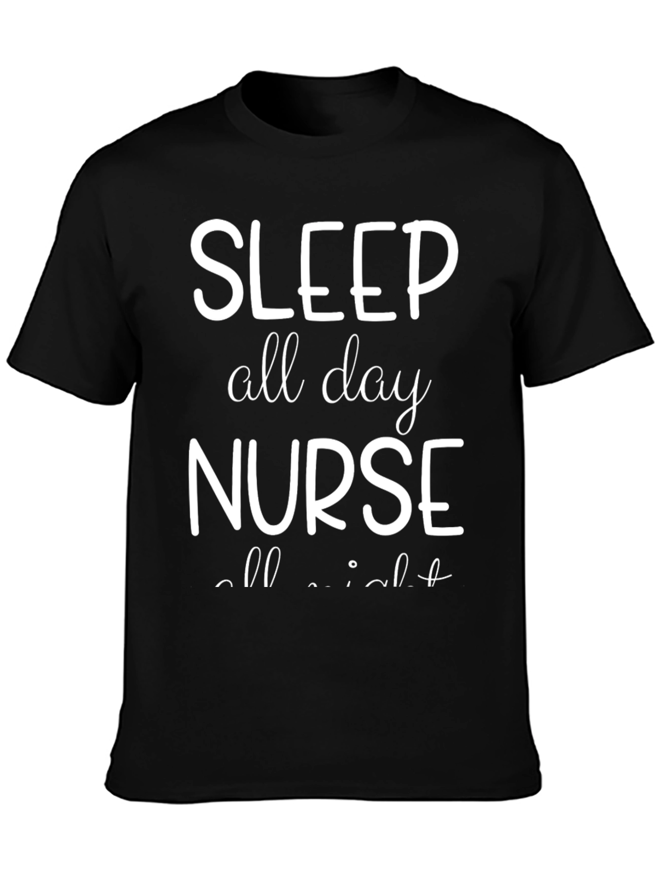 Sleep All Day Nurse All Night Black Tee