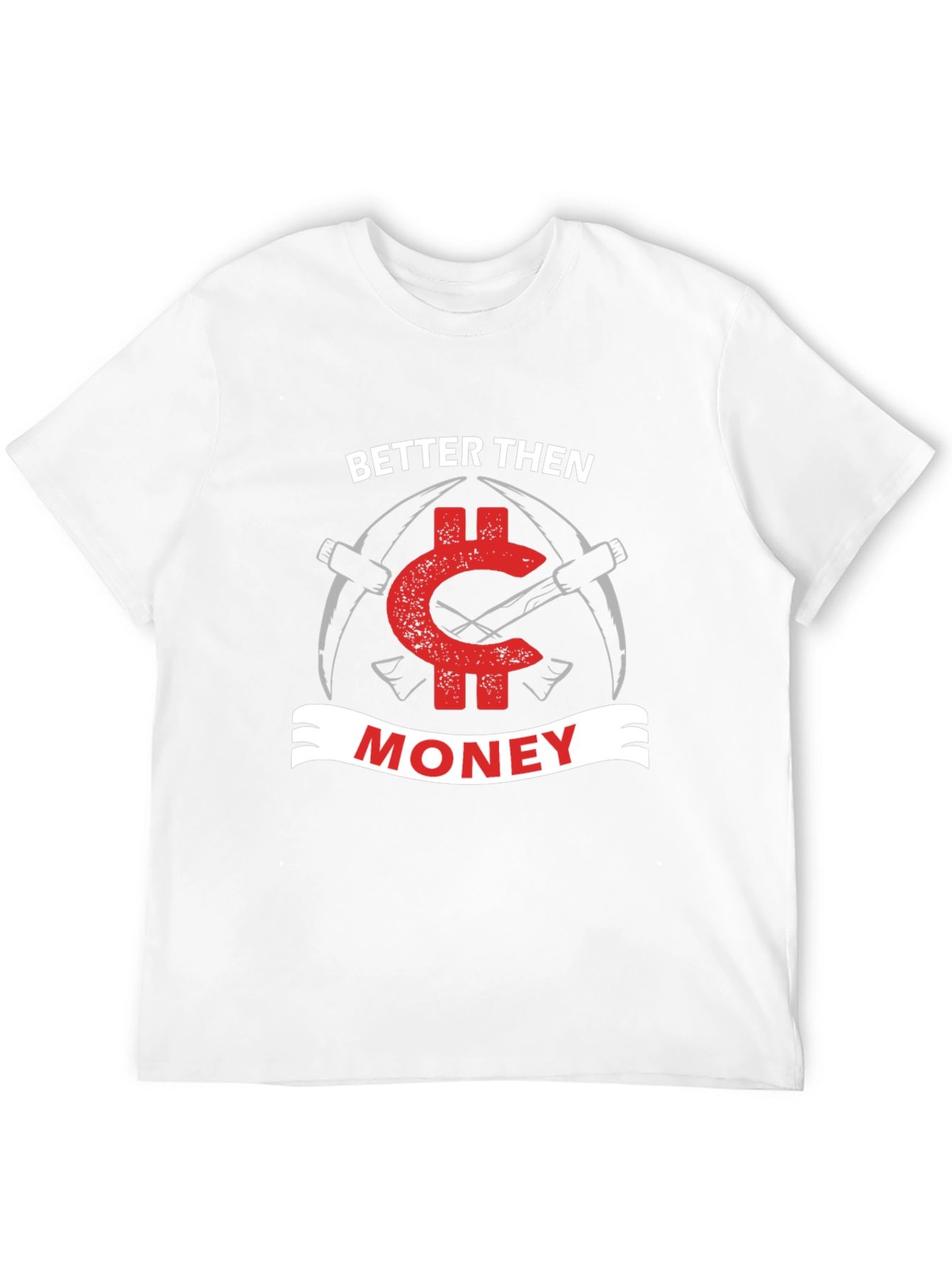 Better Then Money Bitcoin T-Shirt