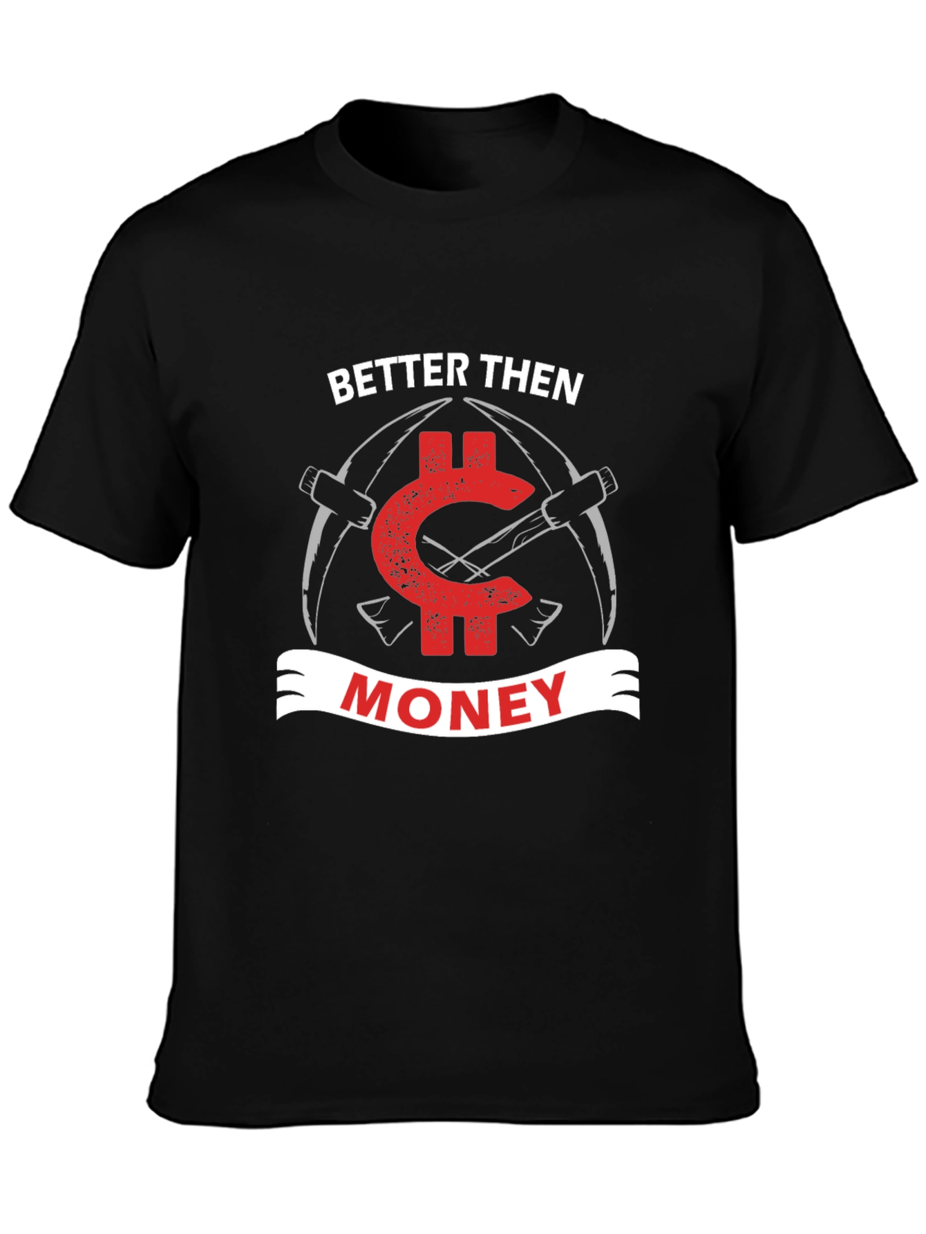 Better Then Money Bitcoin T-Shirt