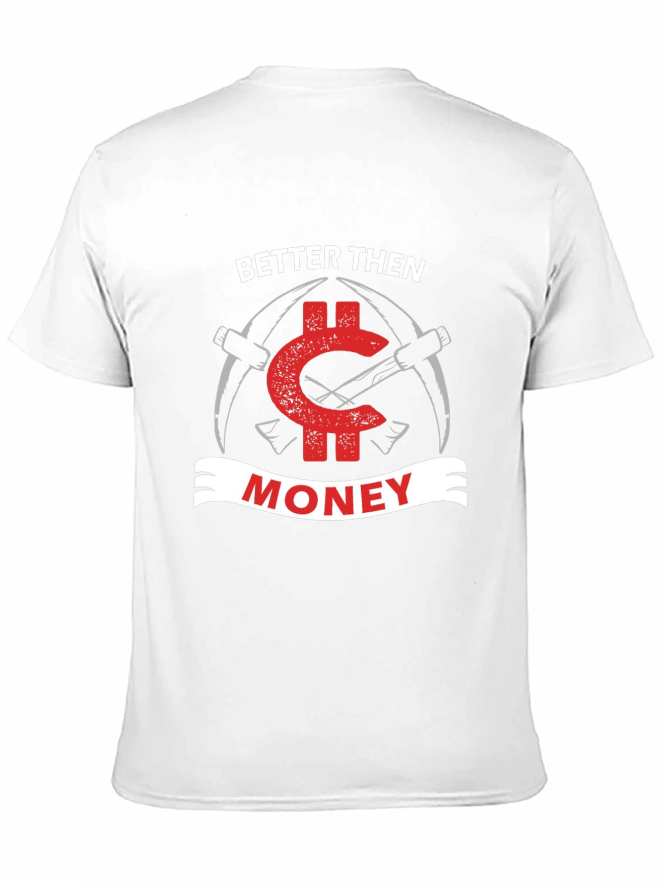 Better Then Money Bitcoin T-Shirt