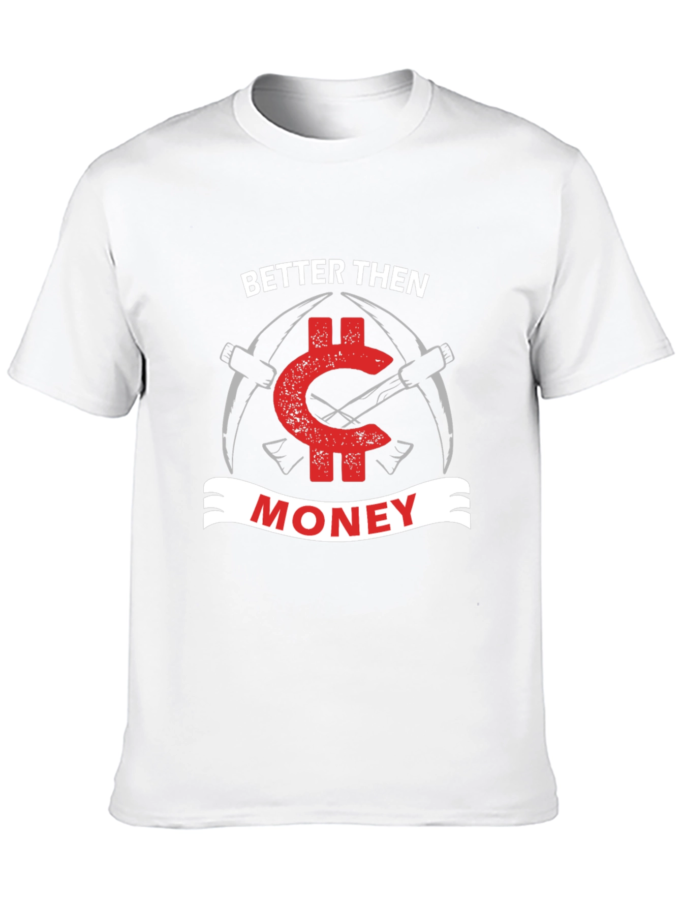 Better Then Money Bitcoin T-Shirt