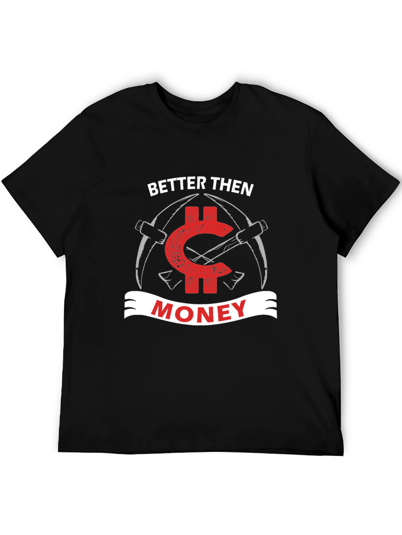 Better Then Money Bitcoin T-Shirt